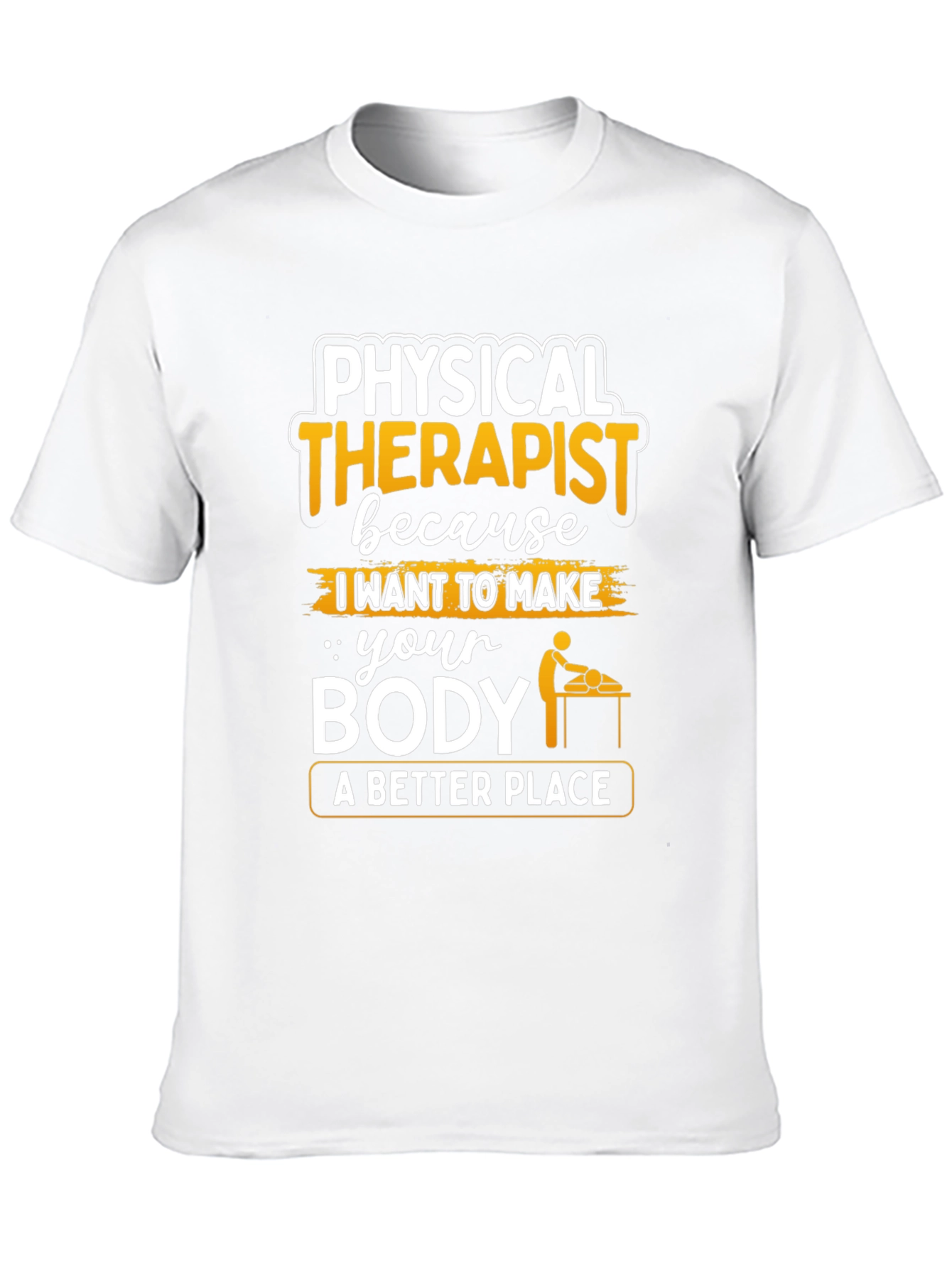Physical Therapist T-Shirt - A Better Place