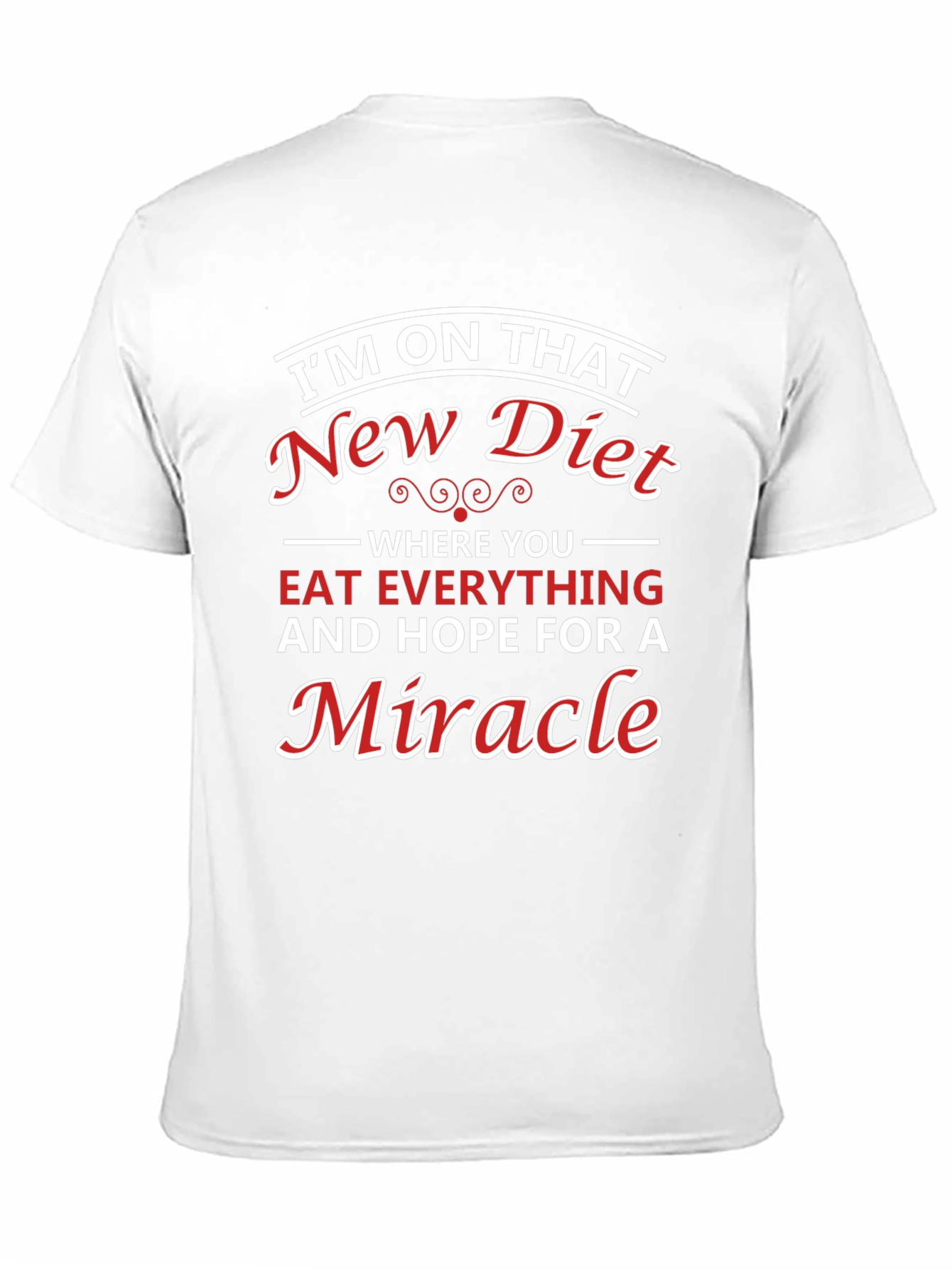 Humorous Diet T-Shirt - Miracle Diet Tee