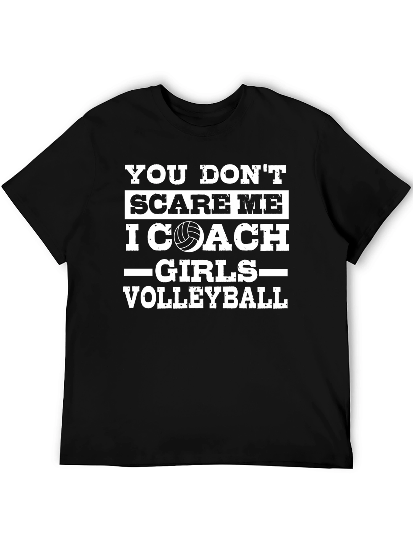 Volleyball Coach T-Shirt - Dont Scare Me