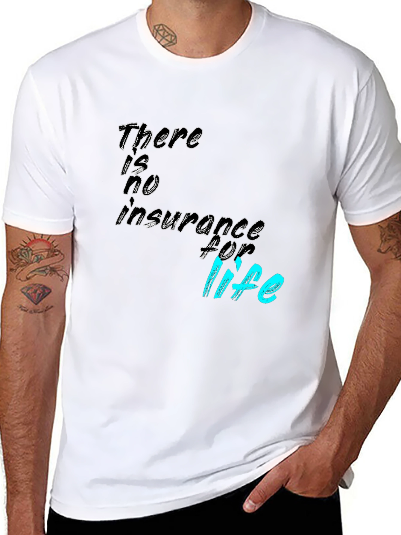 There is no insurance for life T-Shirt