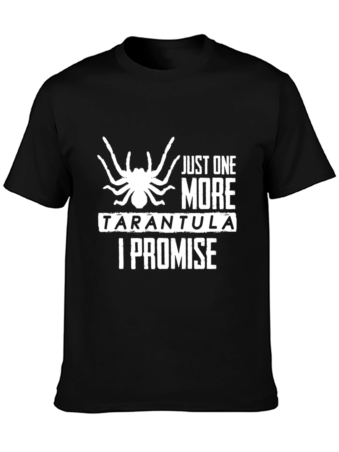 Just One More Tarantula I Promise T-Shirt
