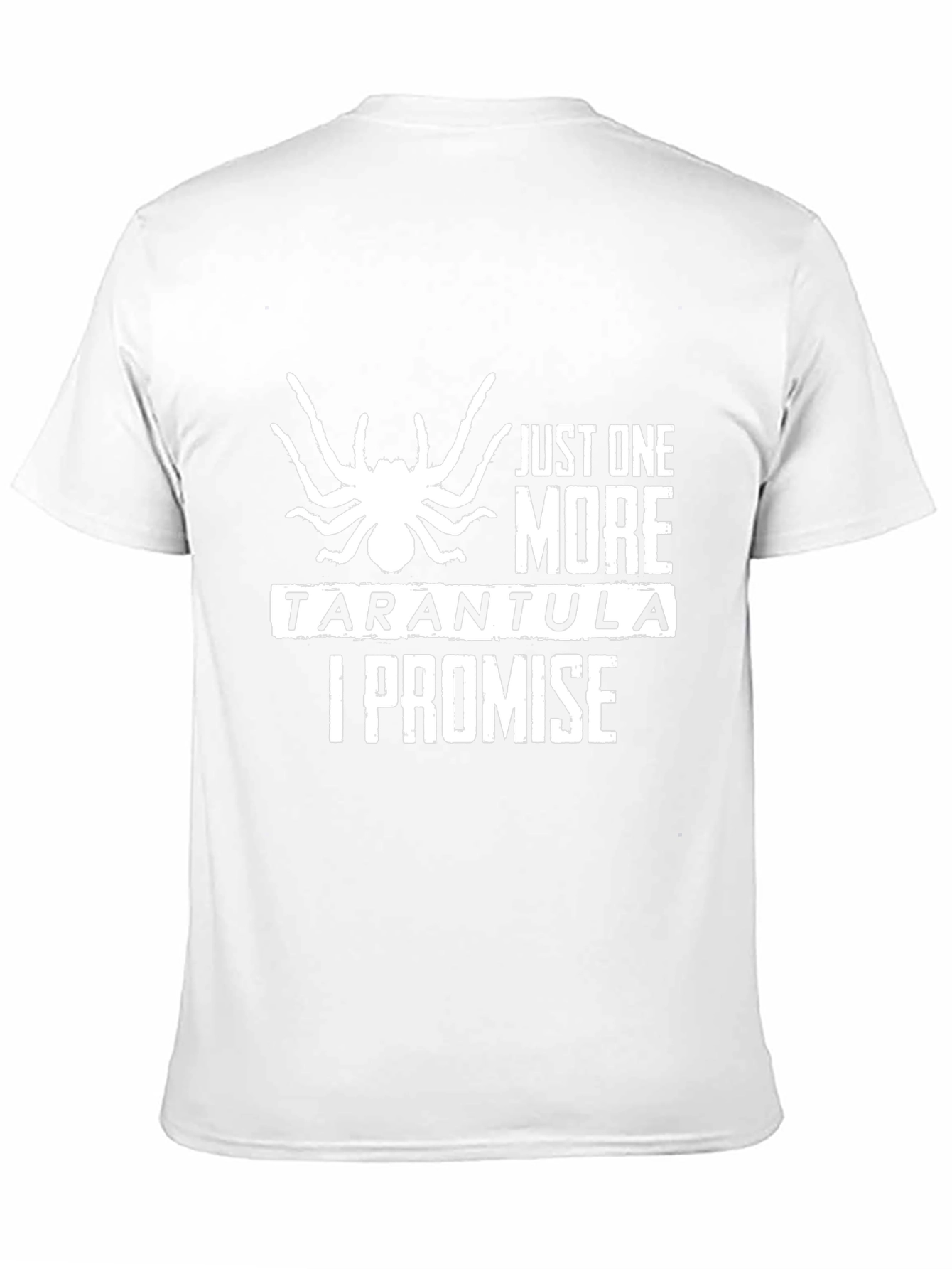 Just One More Tarantula I Promise T-Shirt