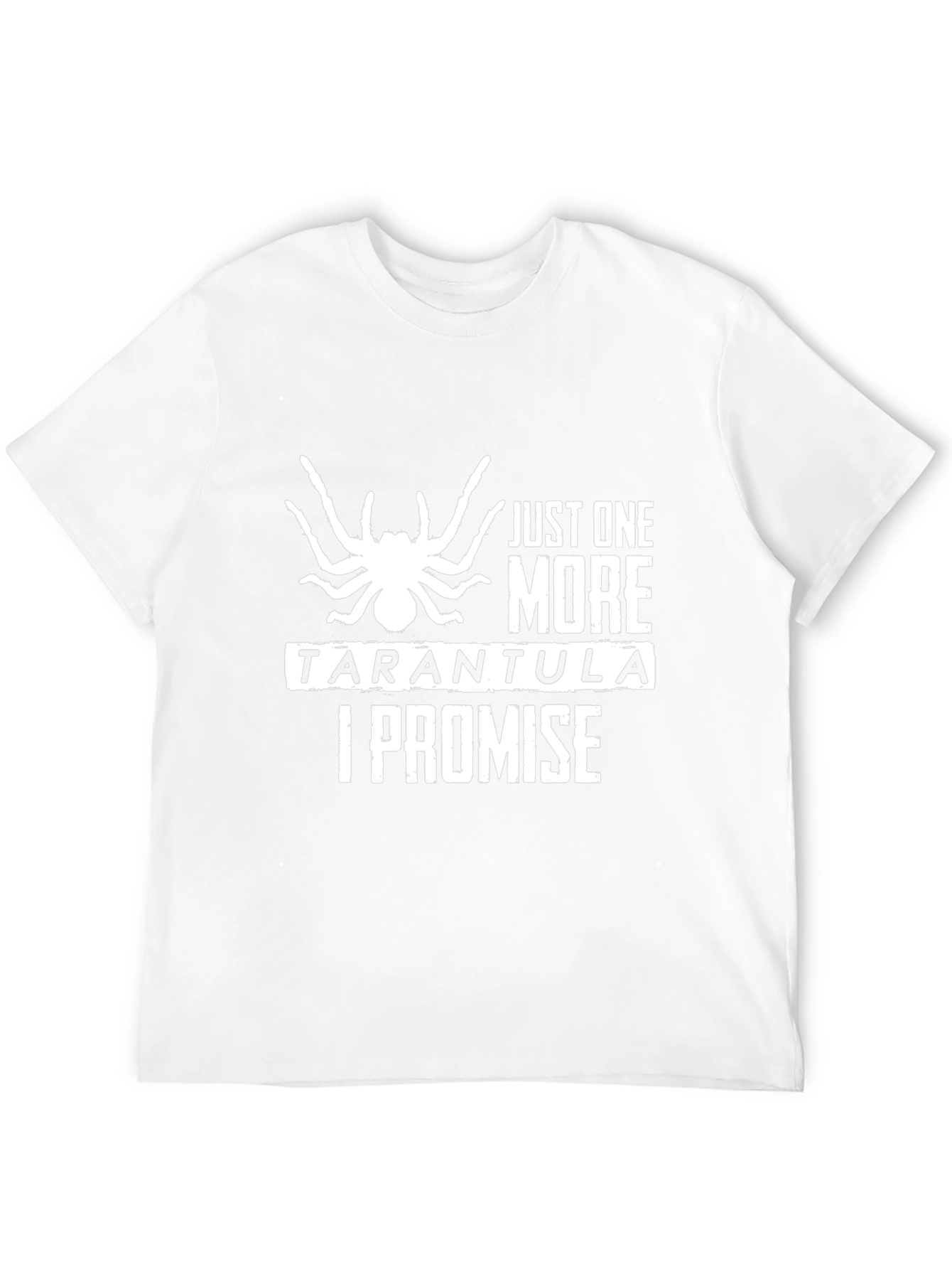 Just One More Tarantula I Promise T-Shirt