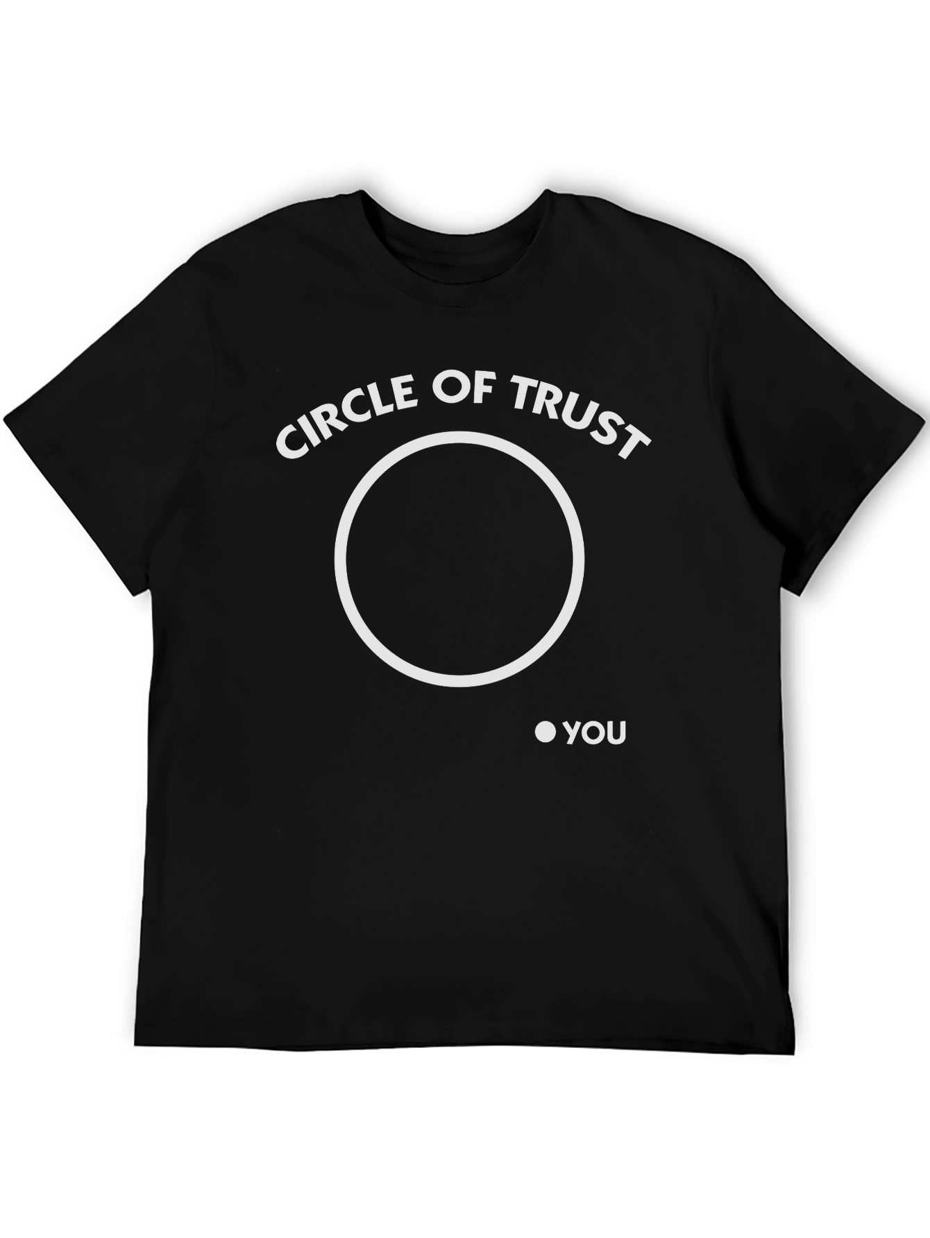 Circle of Trust Graphic T-Shirt - Funny Sarcastic Tee