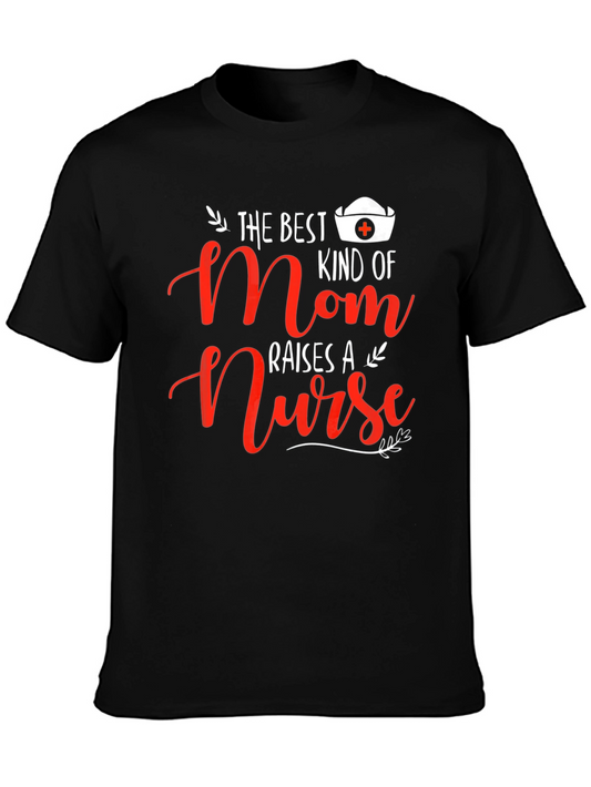 Best Mom Raises A Nurse T-Shirt