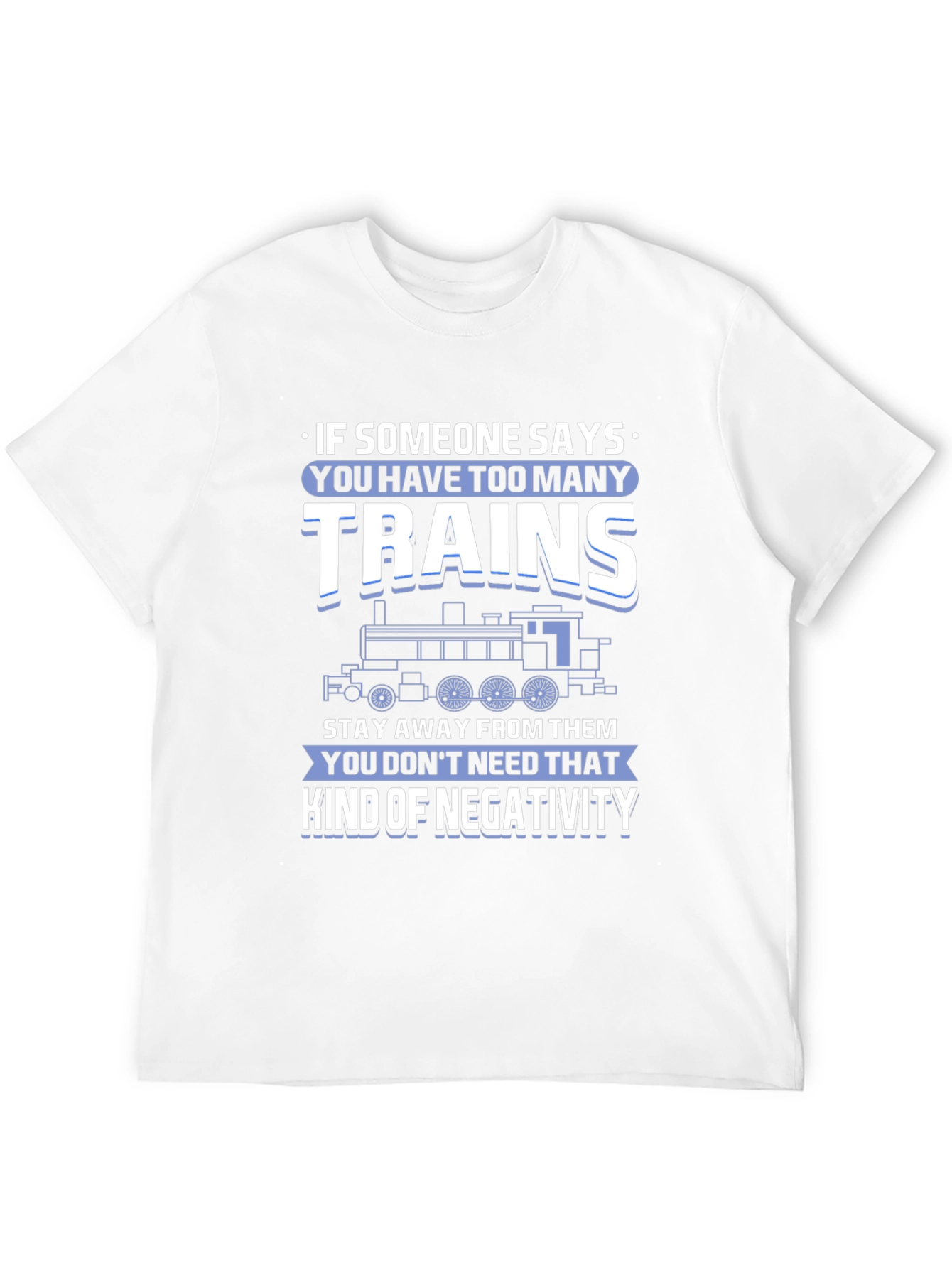 Train Lover T-Shirt: Too Many Trains?