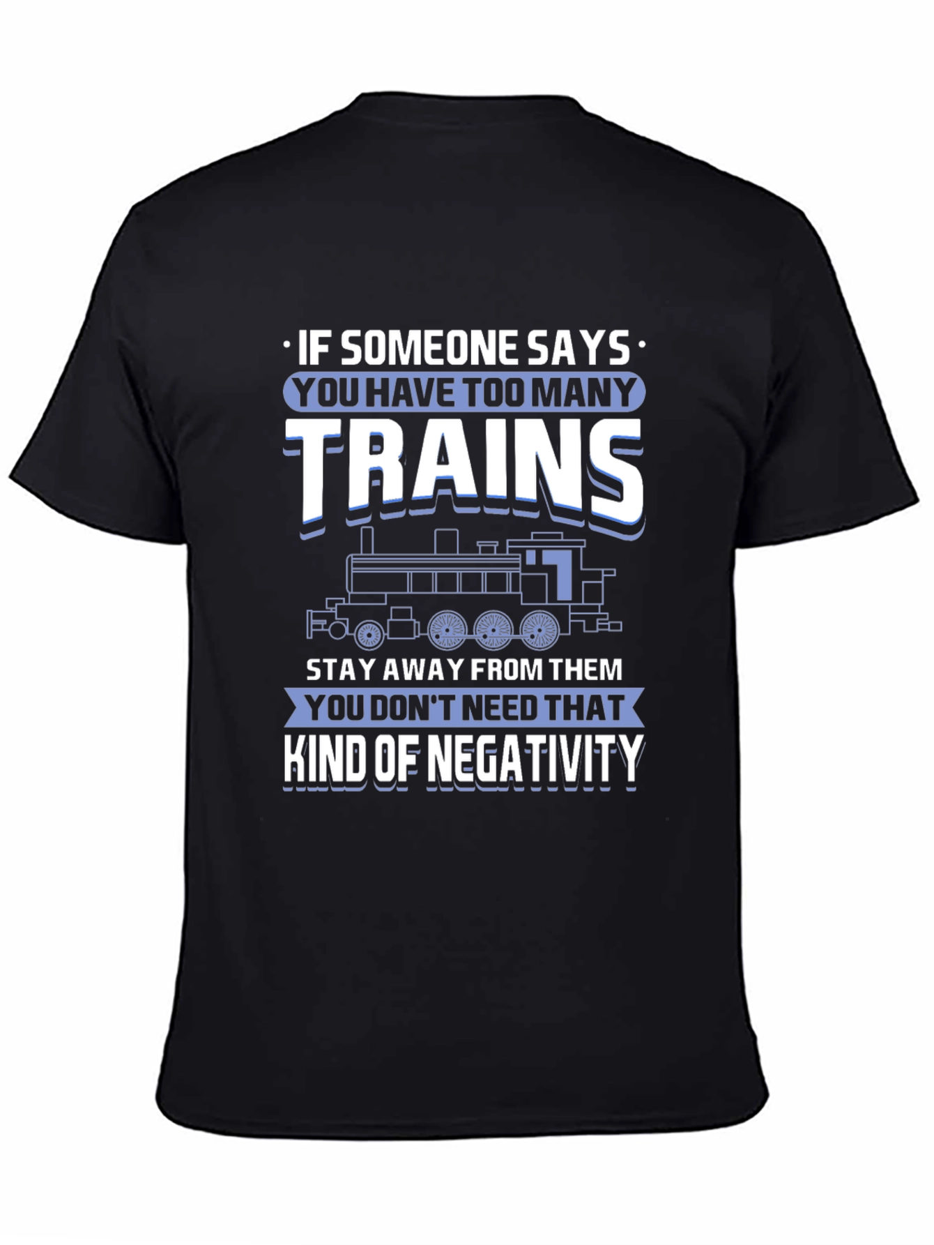 Train Lover T-Shirt: Too Many Trains?