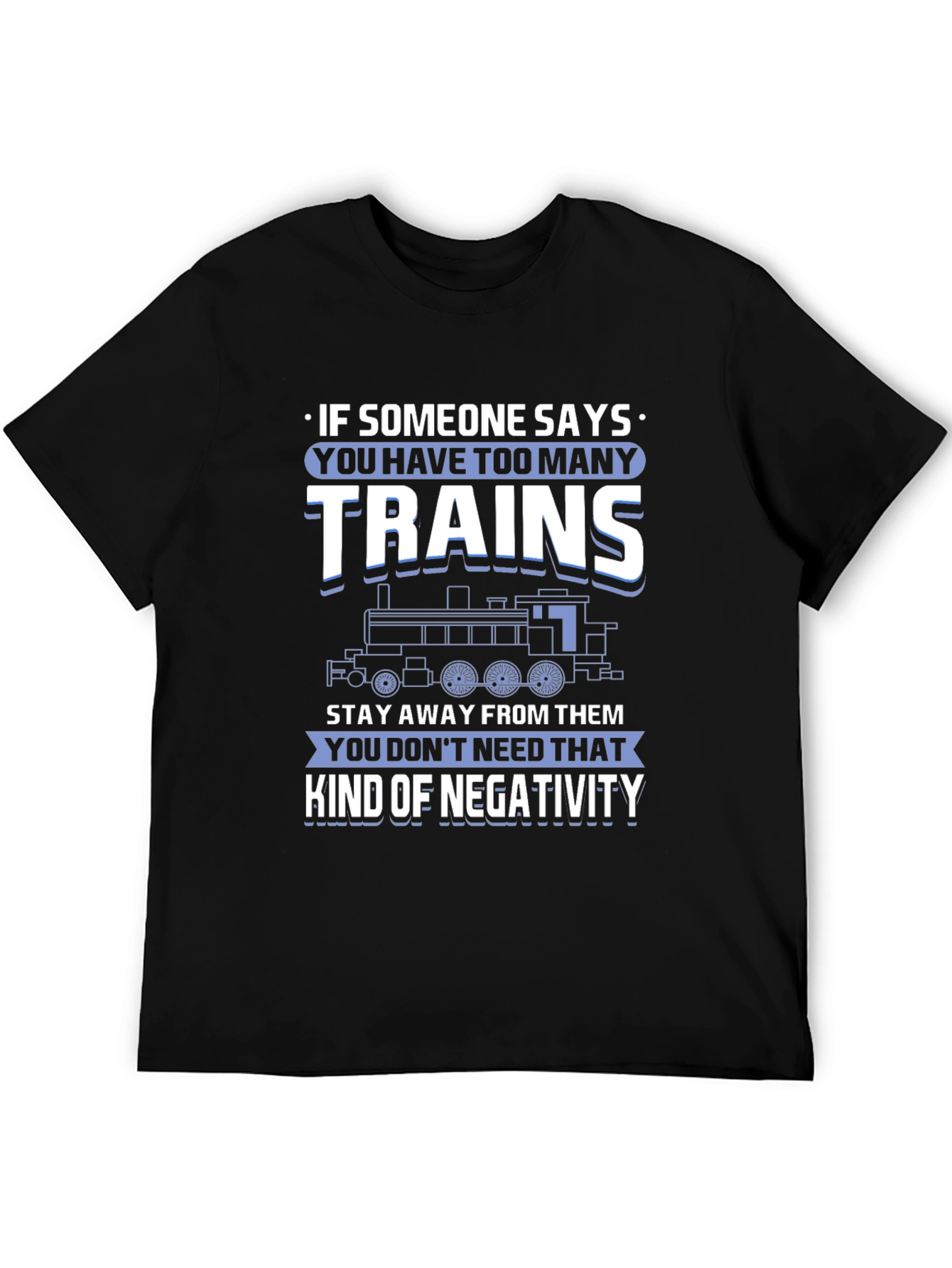 Train Lover T-Shirt: Too Many Trains?