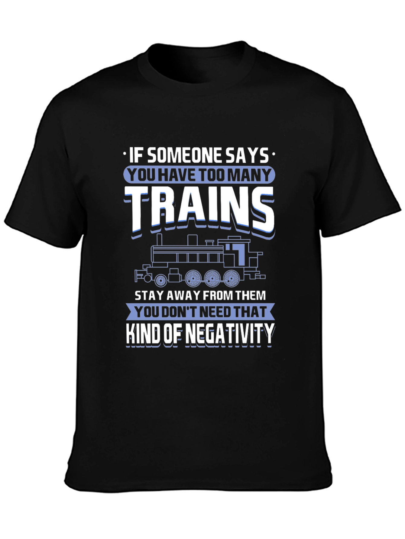 Train Lover T-Shirt: Too Many Trains?