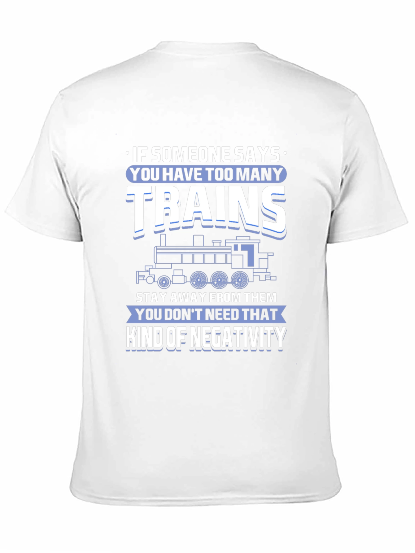 Train Lover T-Shirt: Too Many Trains?