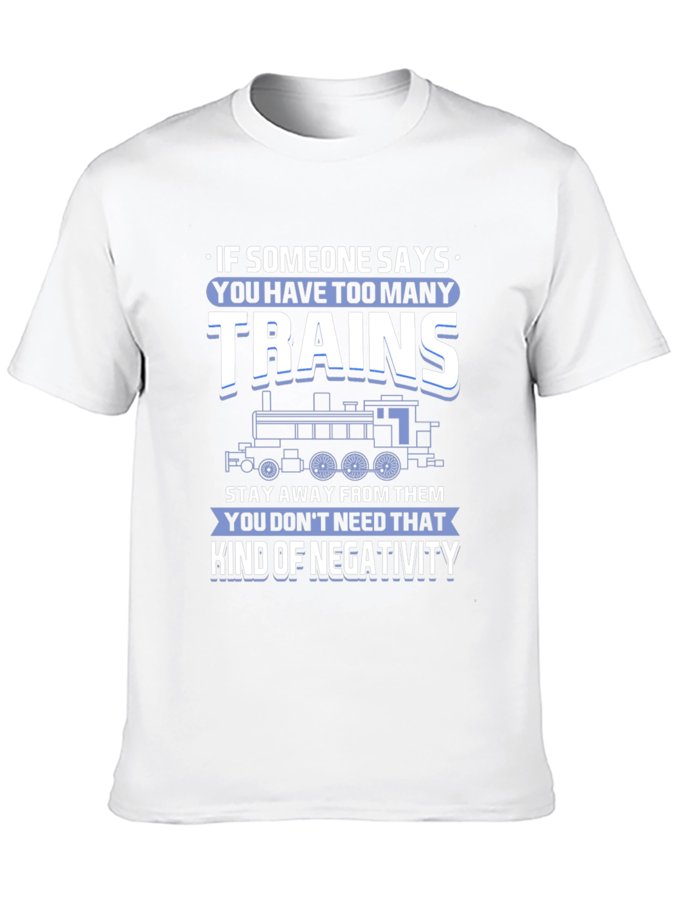 Train Lover T-Shirt: Too Many Trains?