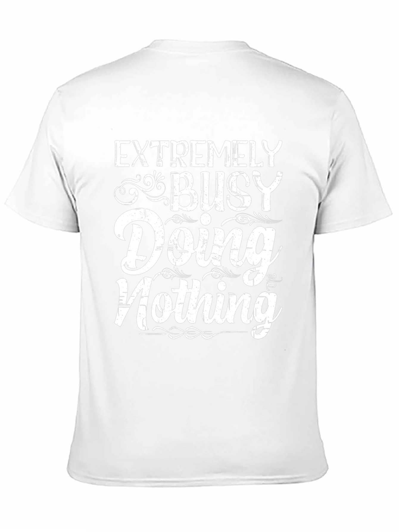 Funny Graphic Tee - Extremely Busy Doing Nothing T-Shirt