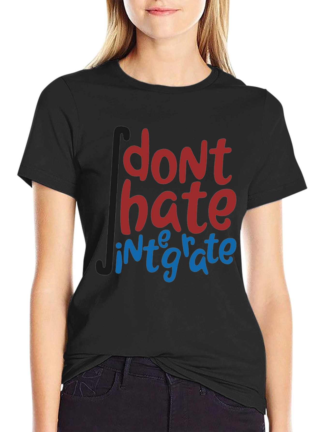 Dont Hate Integrate T-Shirt