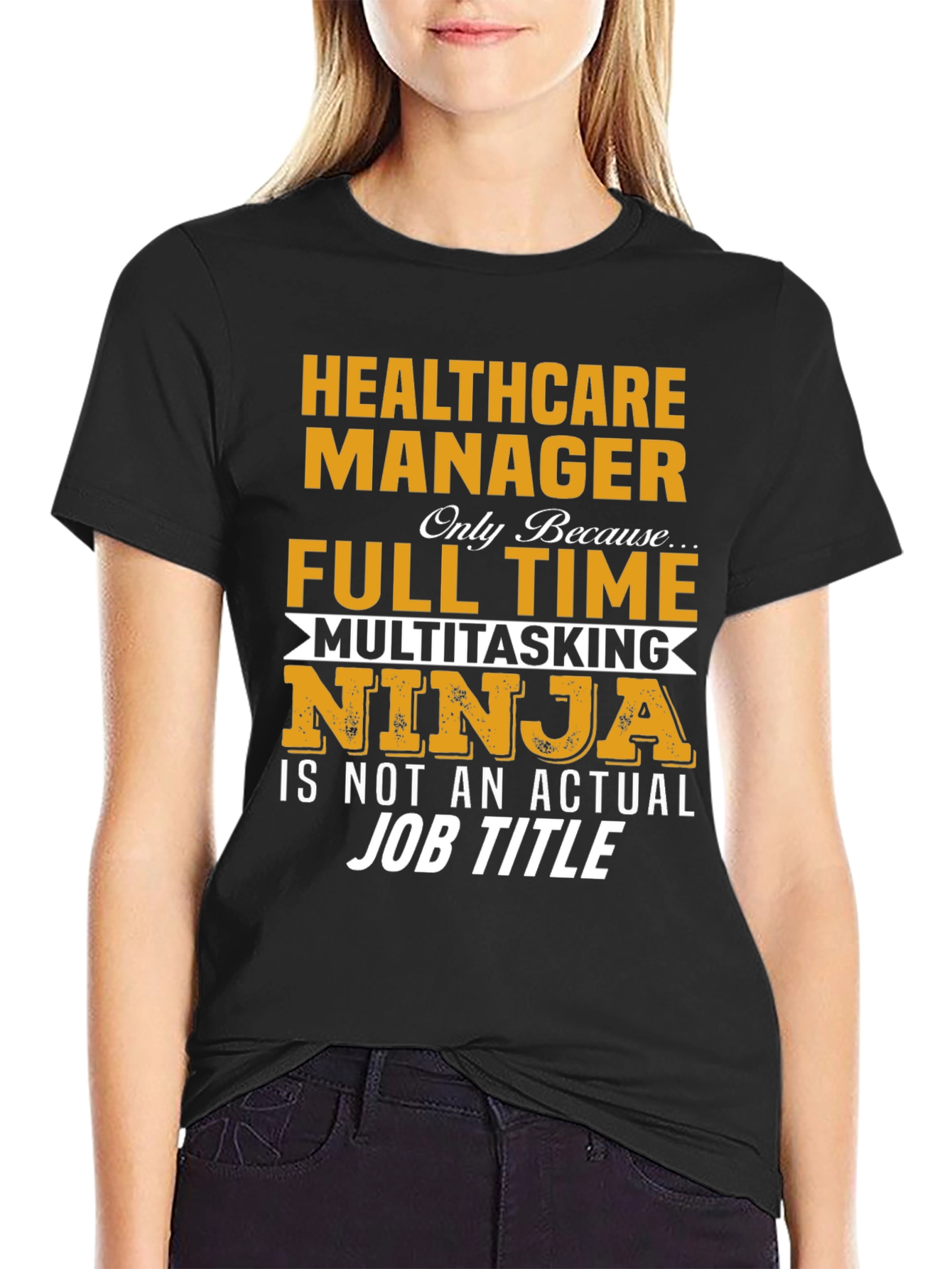 Healthcare Manager Full Time Multitasking Ninja T-Shirt