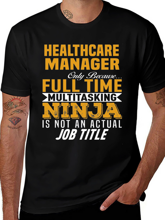 Healthcare Manager Full Time Multitasking Ninja T-Shirt