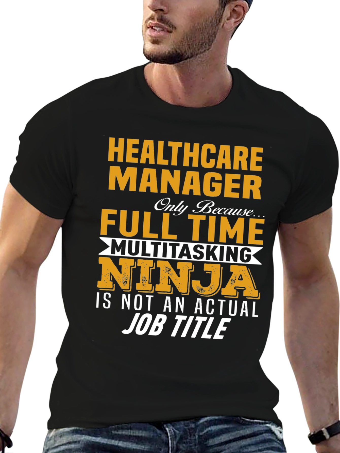 Healthcare Manager Full Time Multitasking Ninja T-Shirt