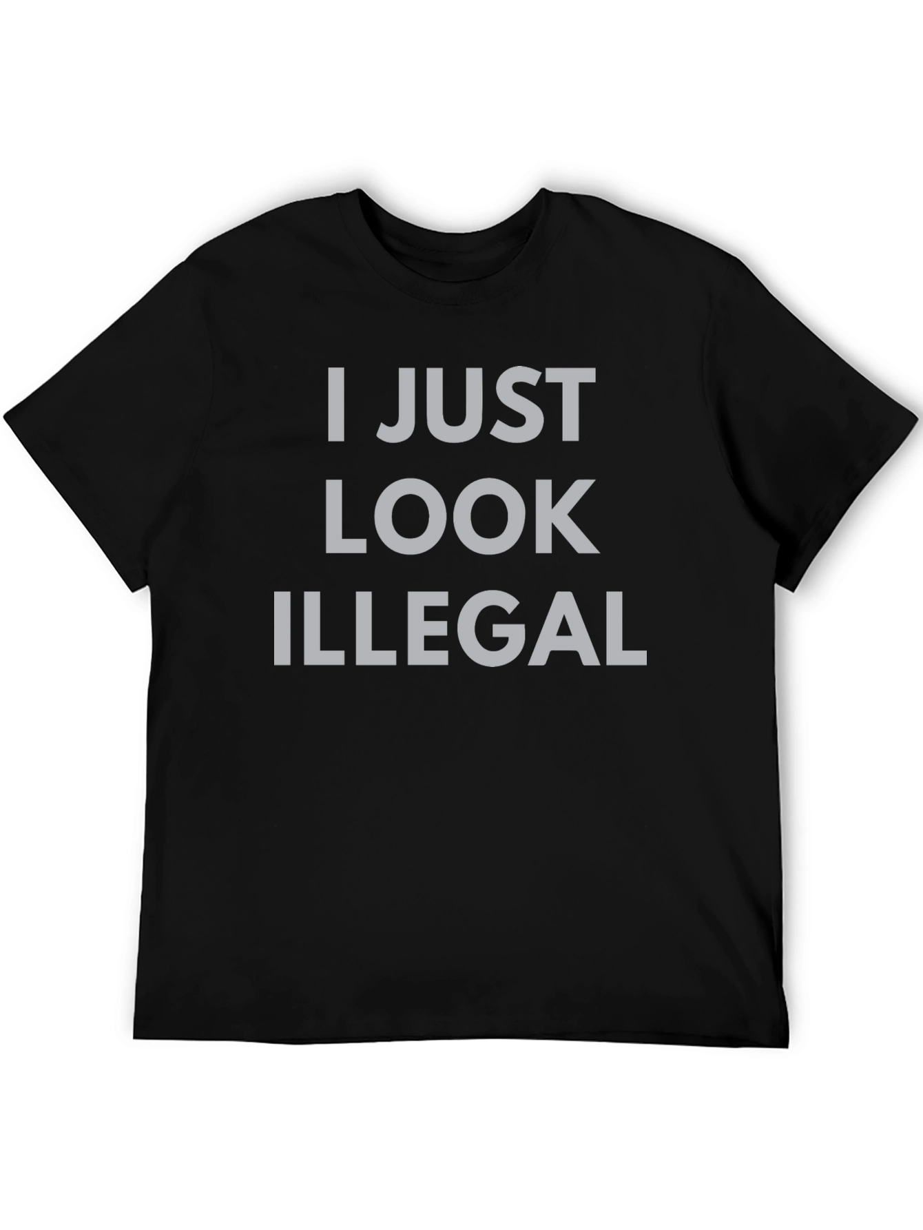 I Just Look Illegal Graphic T-Shirt