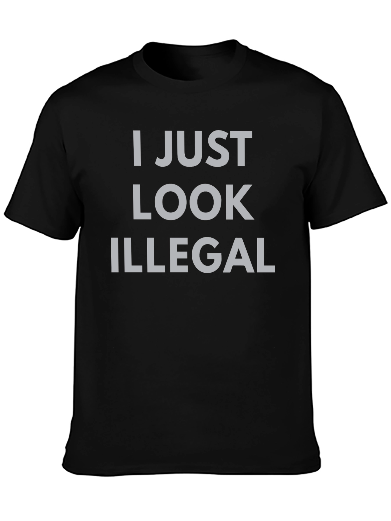 I Just Look Illegal Graphic T-Shirt