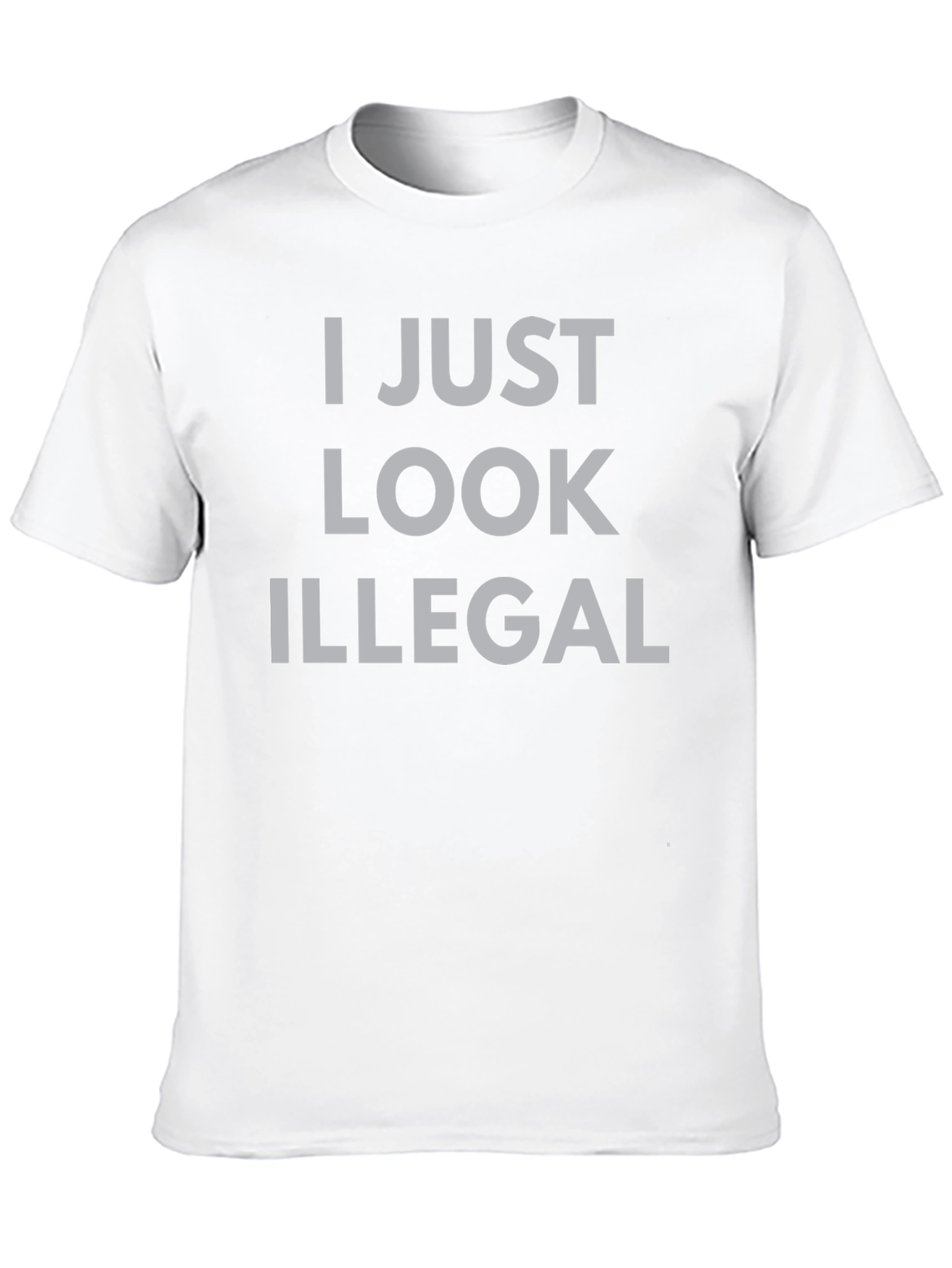 I Just Look Illegal Graphic T-Shirt
