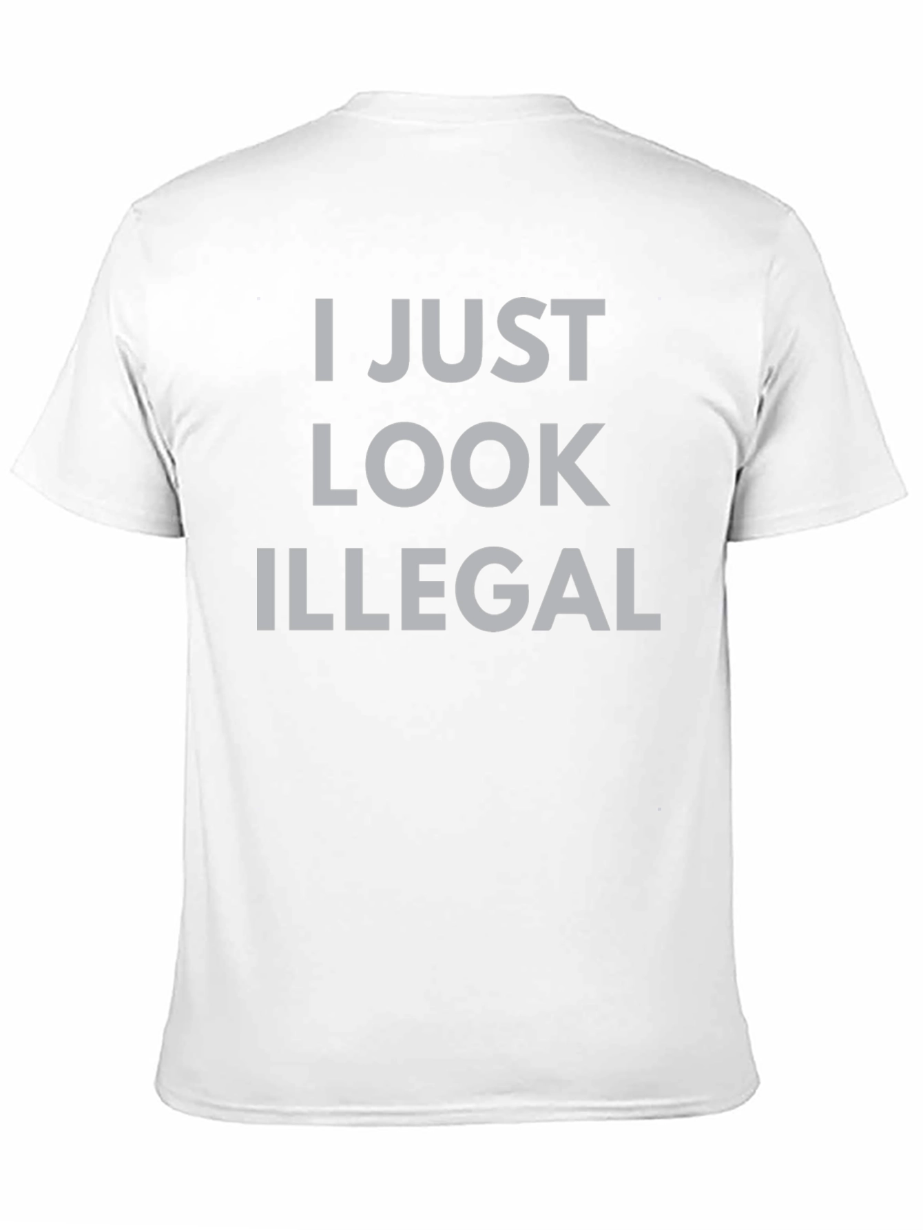 I Just Look Illegal Graphic T-Shirt