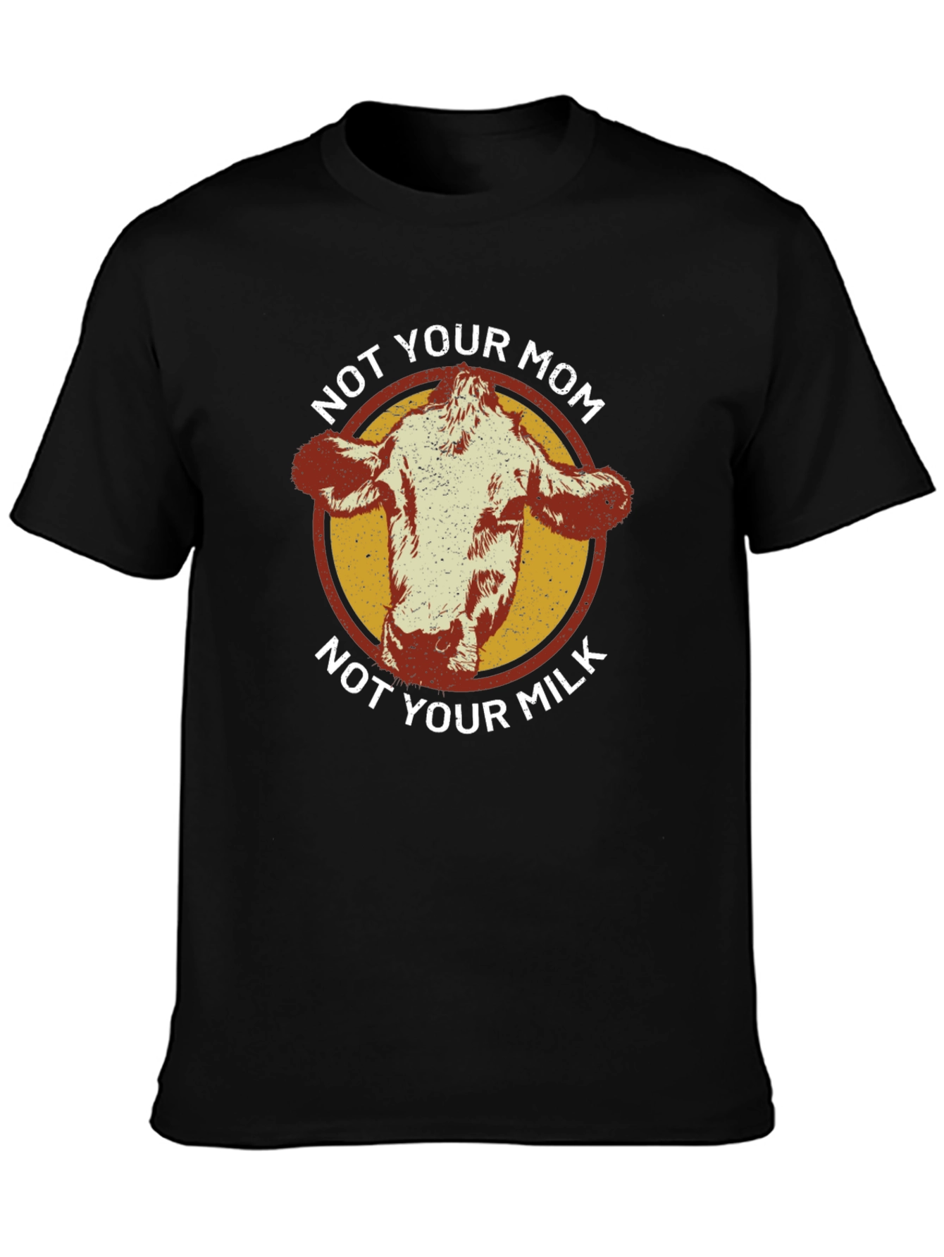 Not Your Mom Not Your Milk Graphic Tee
