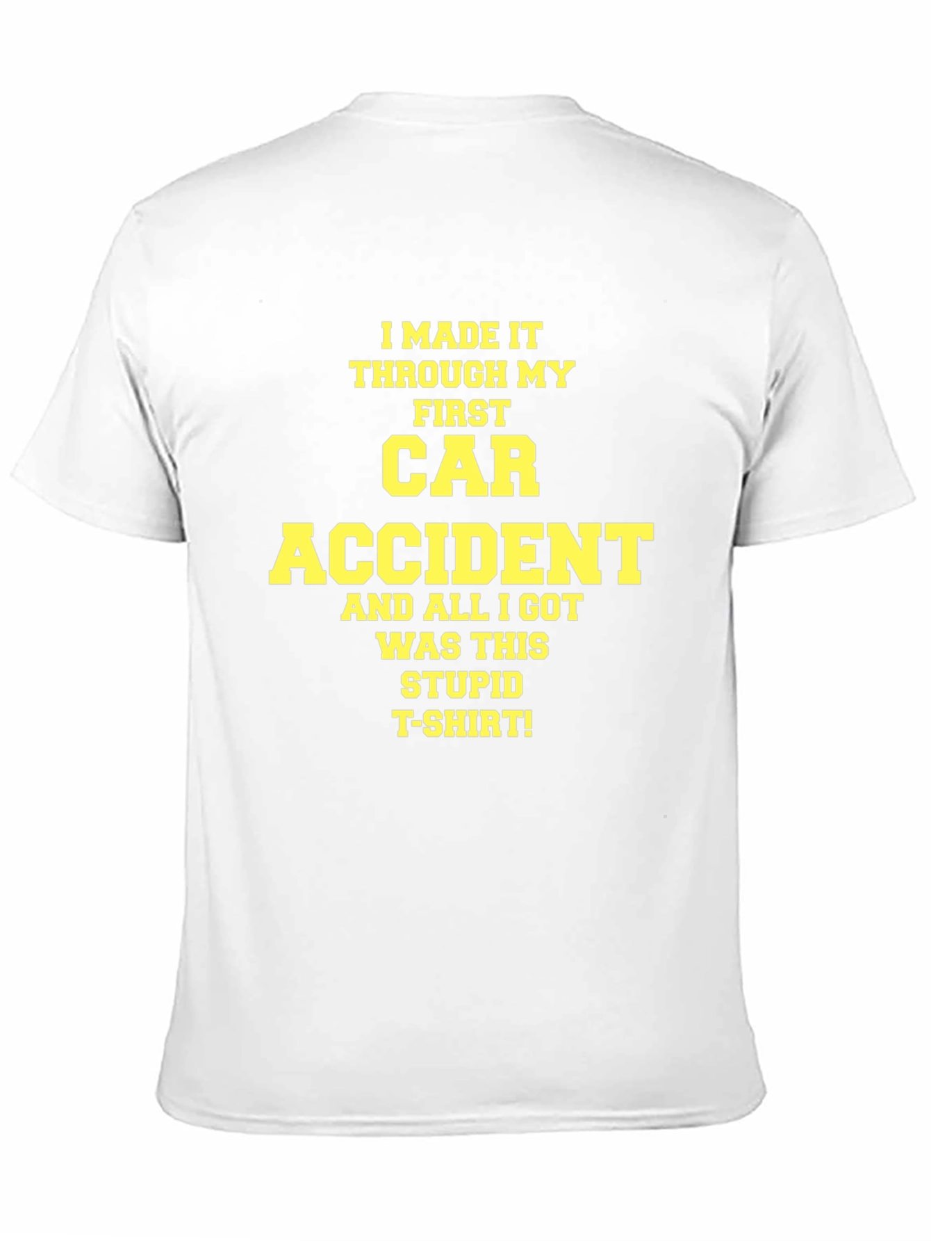 I Survived My First Car Accident T-Shirt