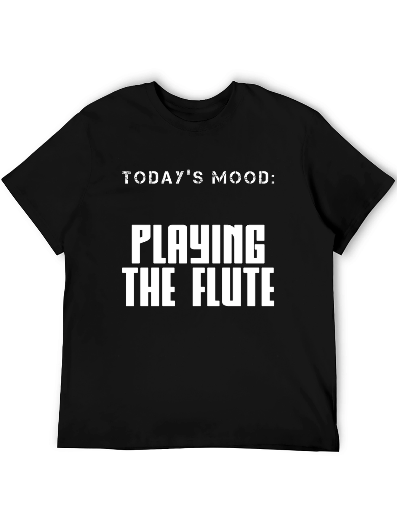 Todays Mood: Playing the Flute T-Shirt