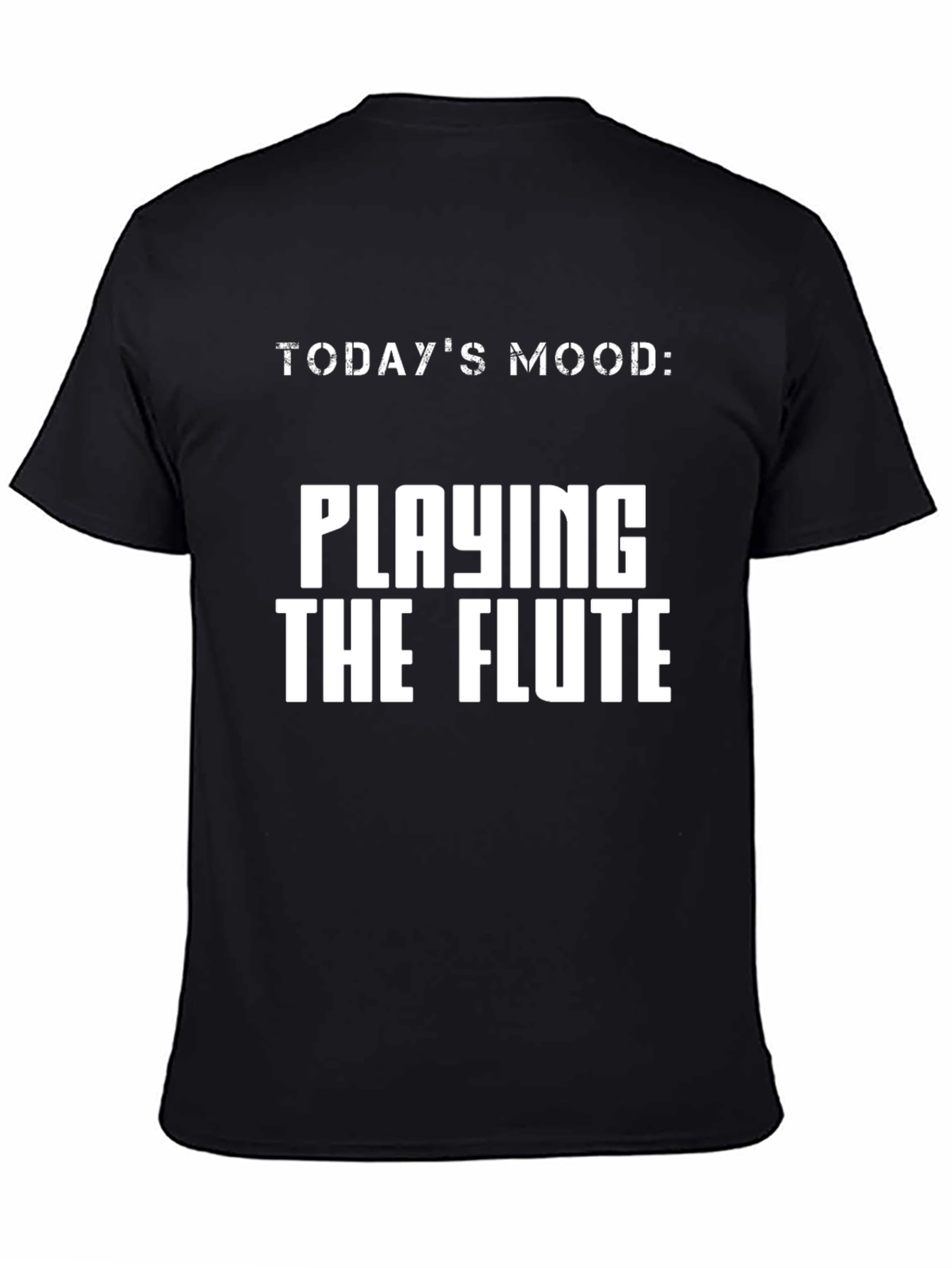 Todays Mood: Playing the Flute T-Shirt