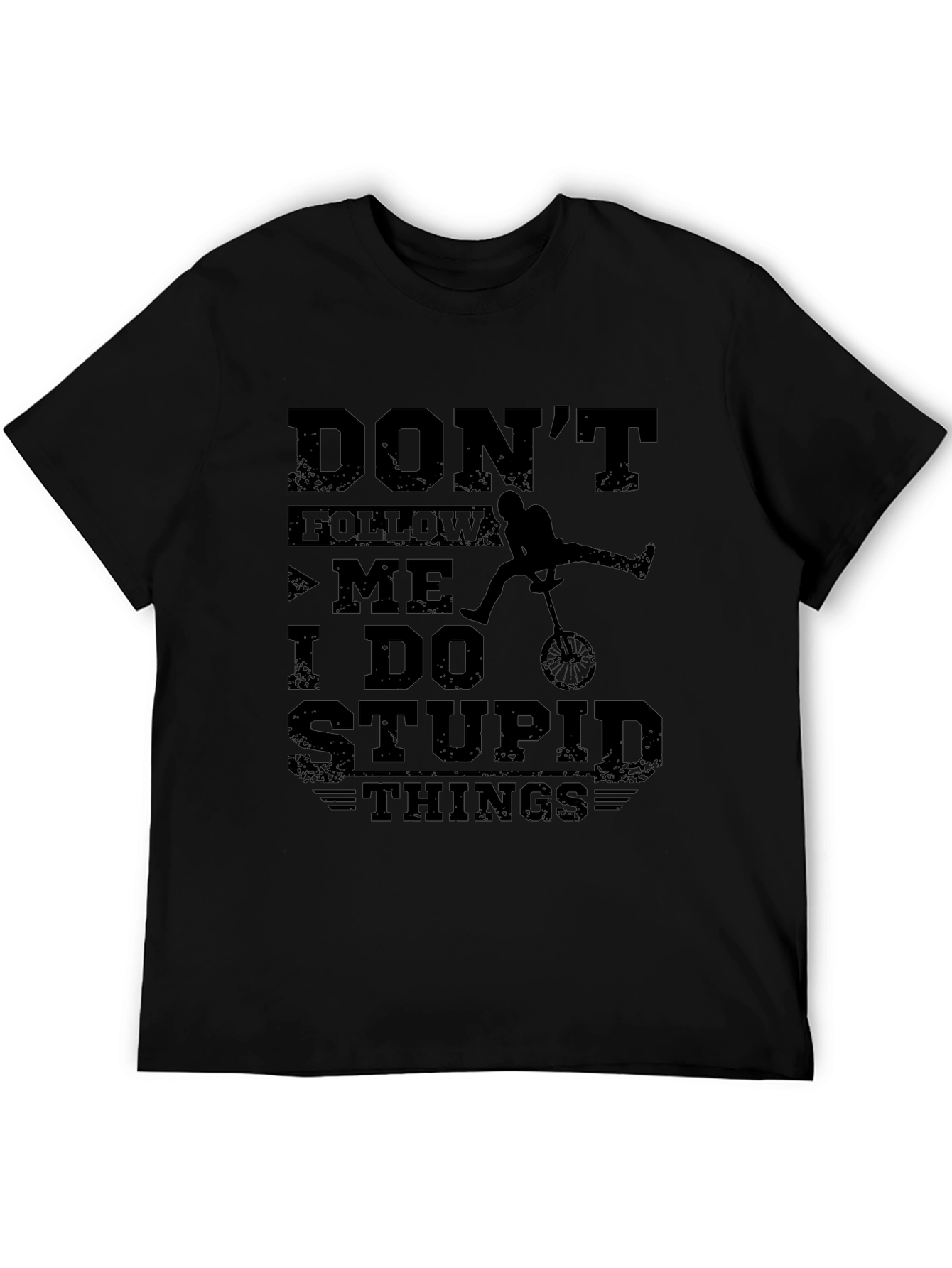 Dont Follow Me Funny Graphic T-Shirt