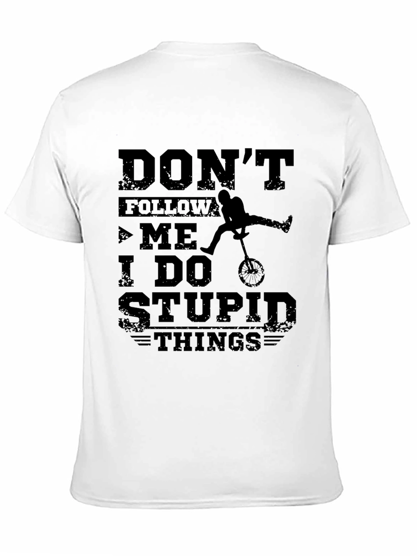 Dont Follow Me Funny Graphic T-Shirt