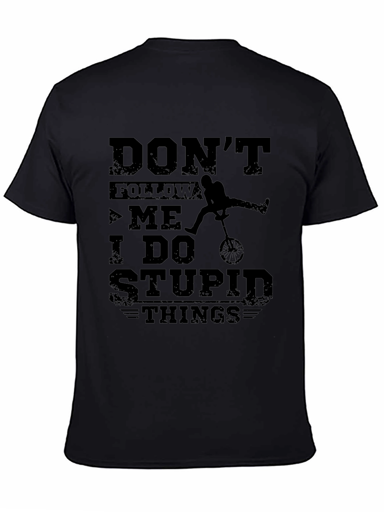 Dont Follow Me Funny Graphic T-Shirt