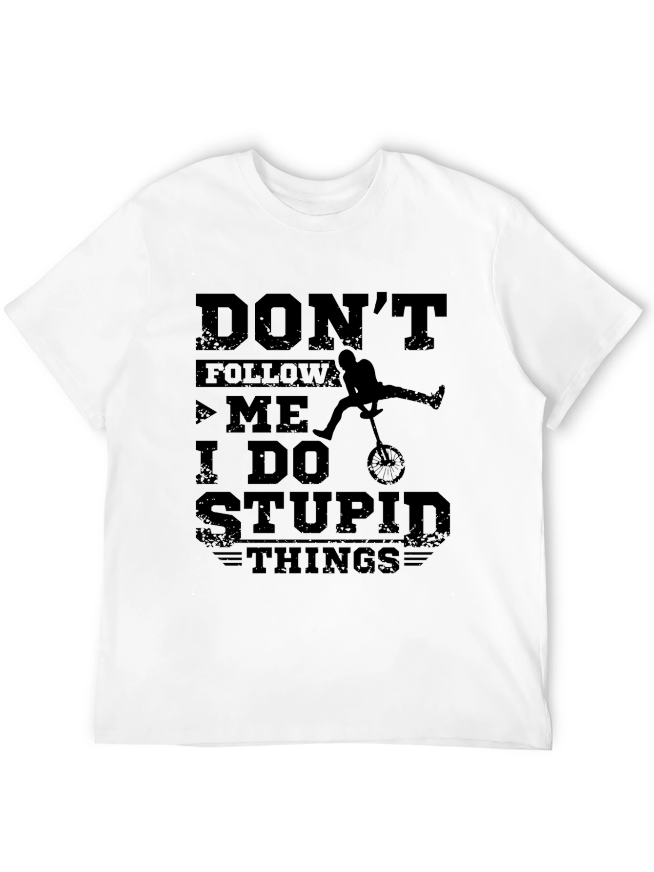 Dont Follow Me Funny Graphic T-Shirt
