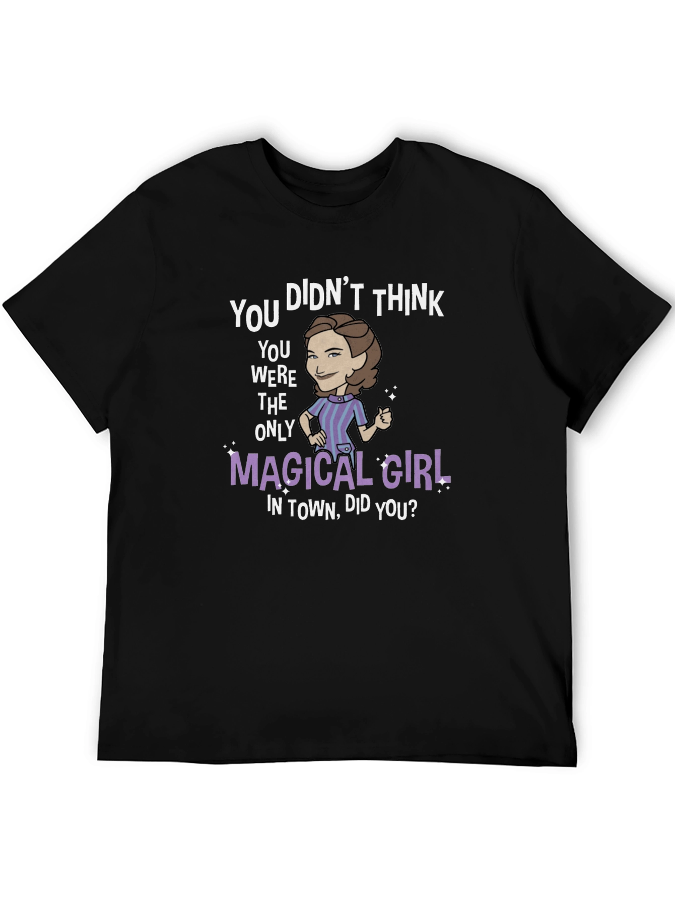 Magical Girl T-Shirt - You Didnt Think Did You?