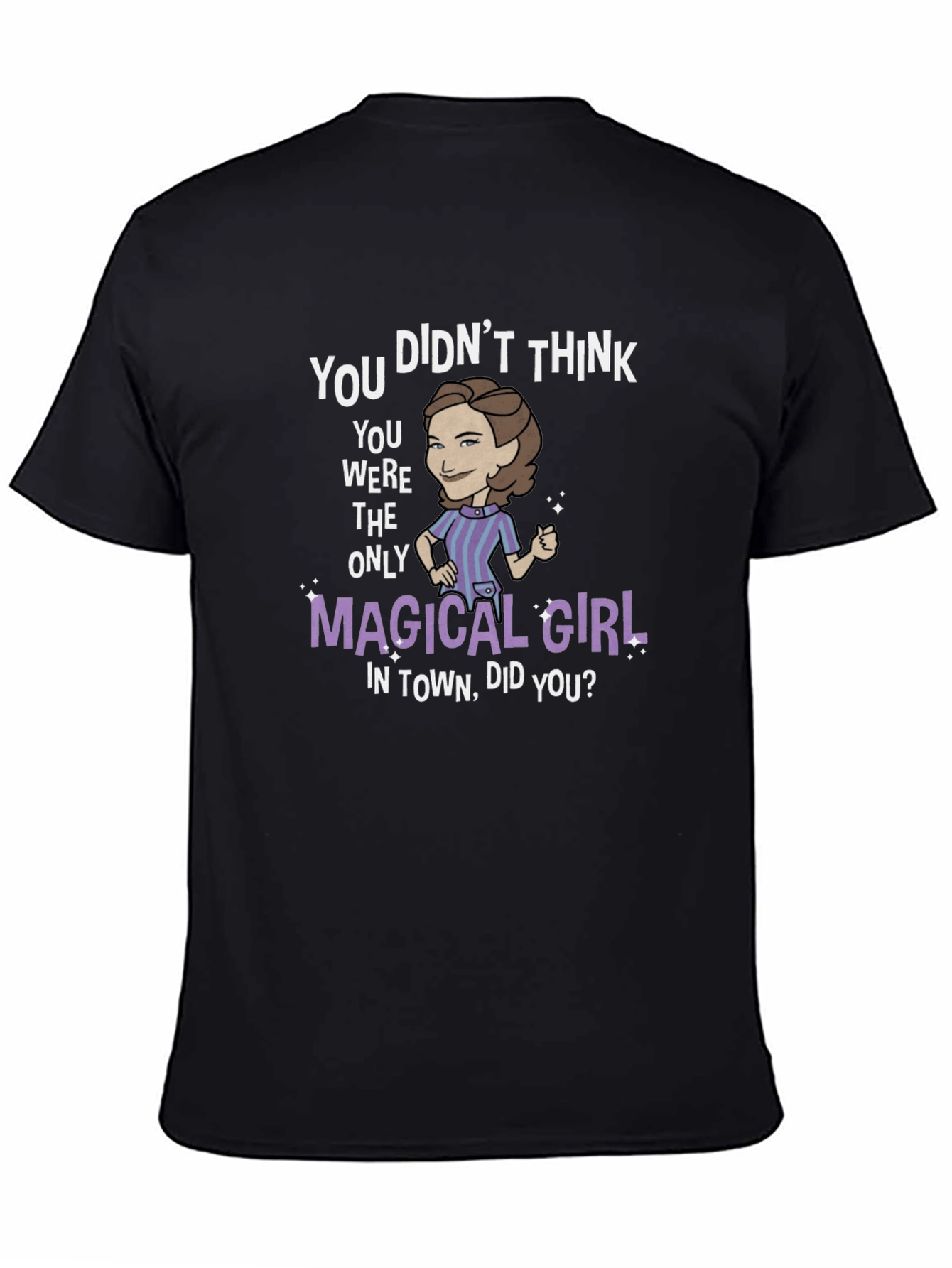 Magical Girl T-Shirt - You Didnt Think Did You?