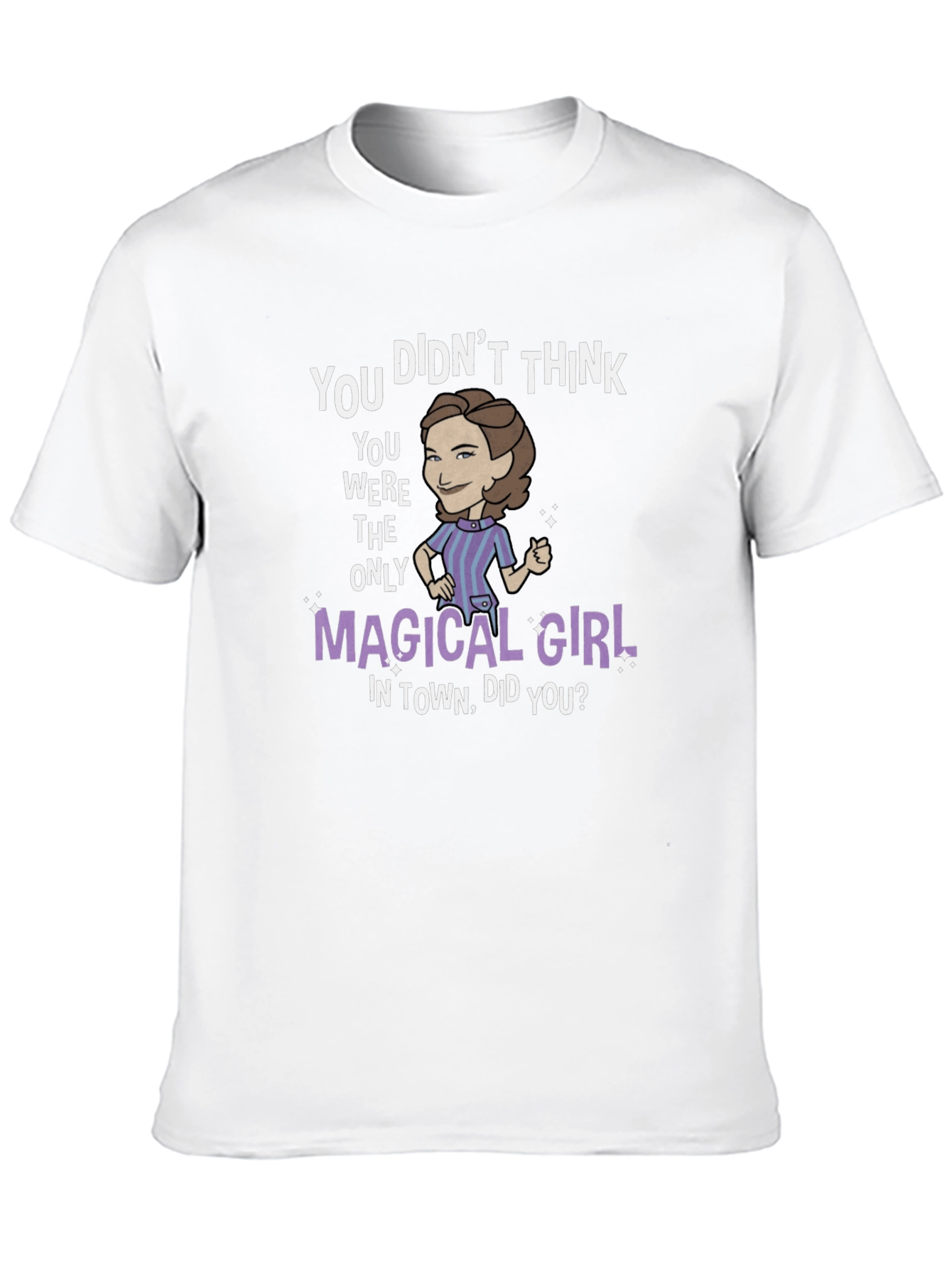 Magical Girl T-Shirt - You Didnt Think Did You?