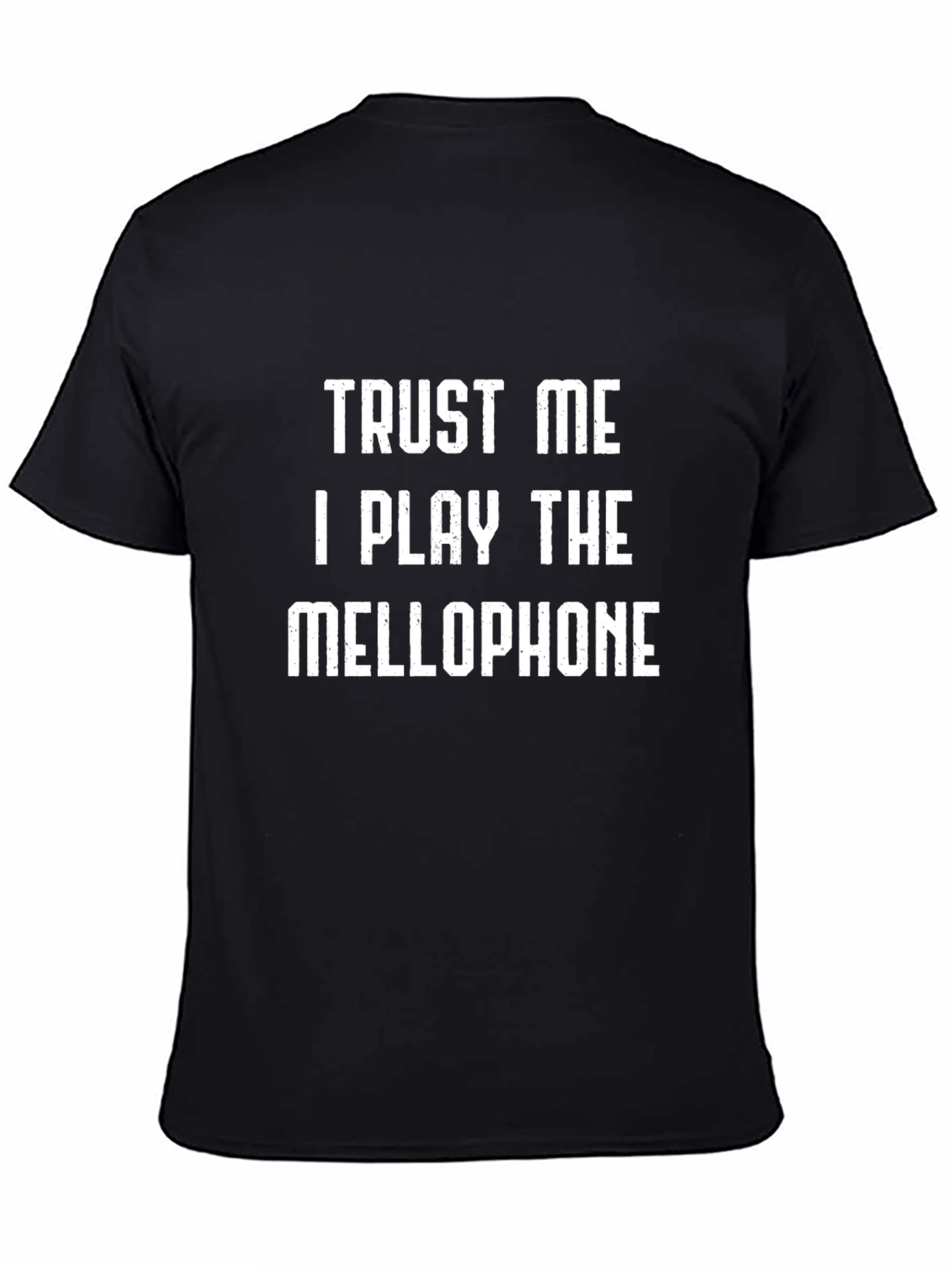 Trust Me I Play the Mellophone T-Shirt