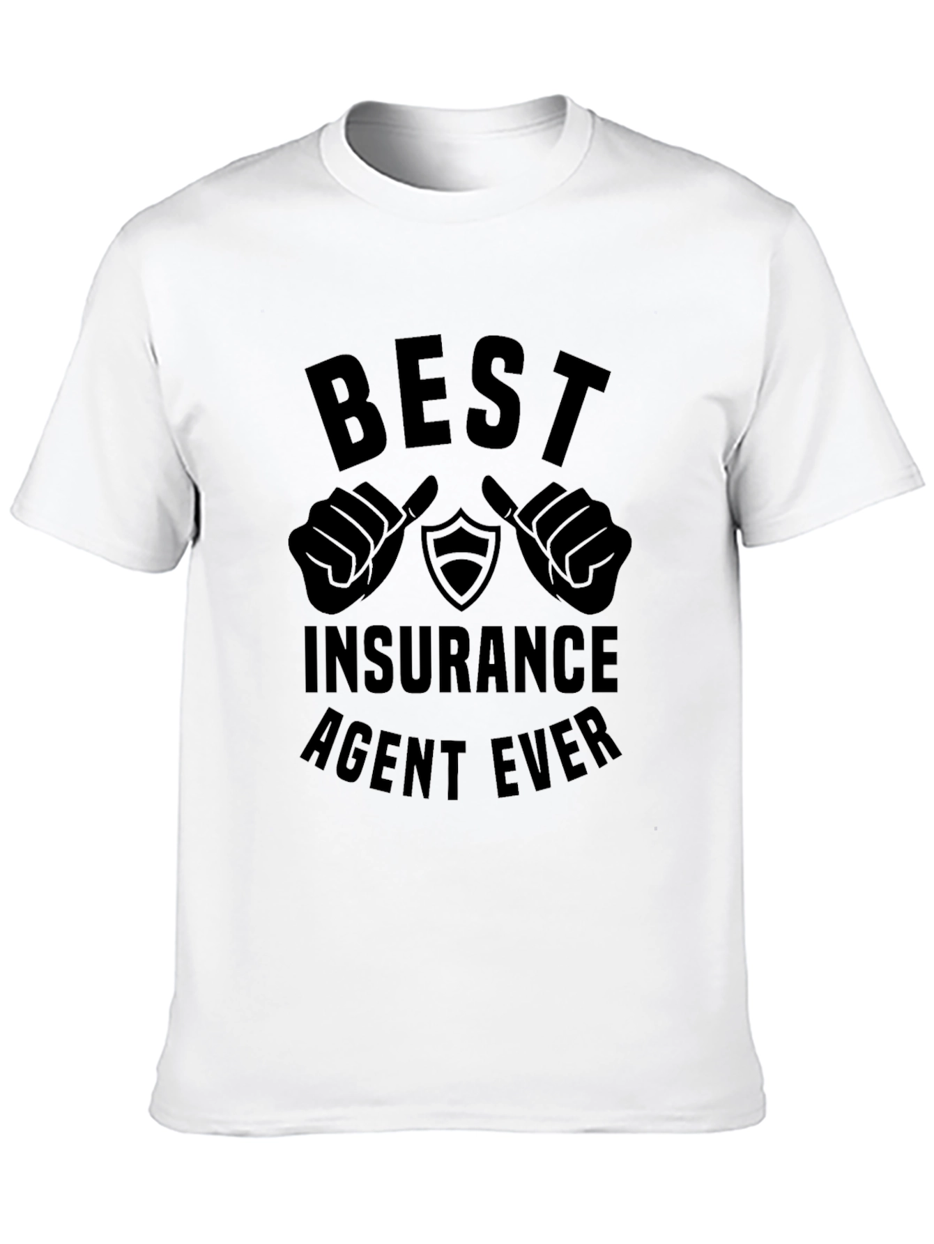 Best Insurance Agent Ever Black T-Shirt