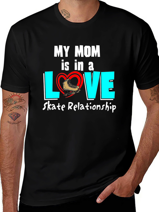 My Mom Skate Relationship T-Shirt