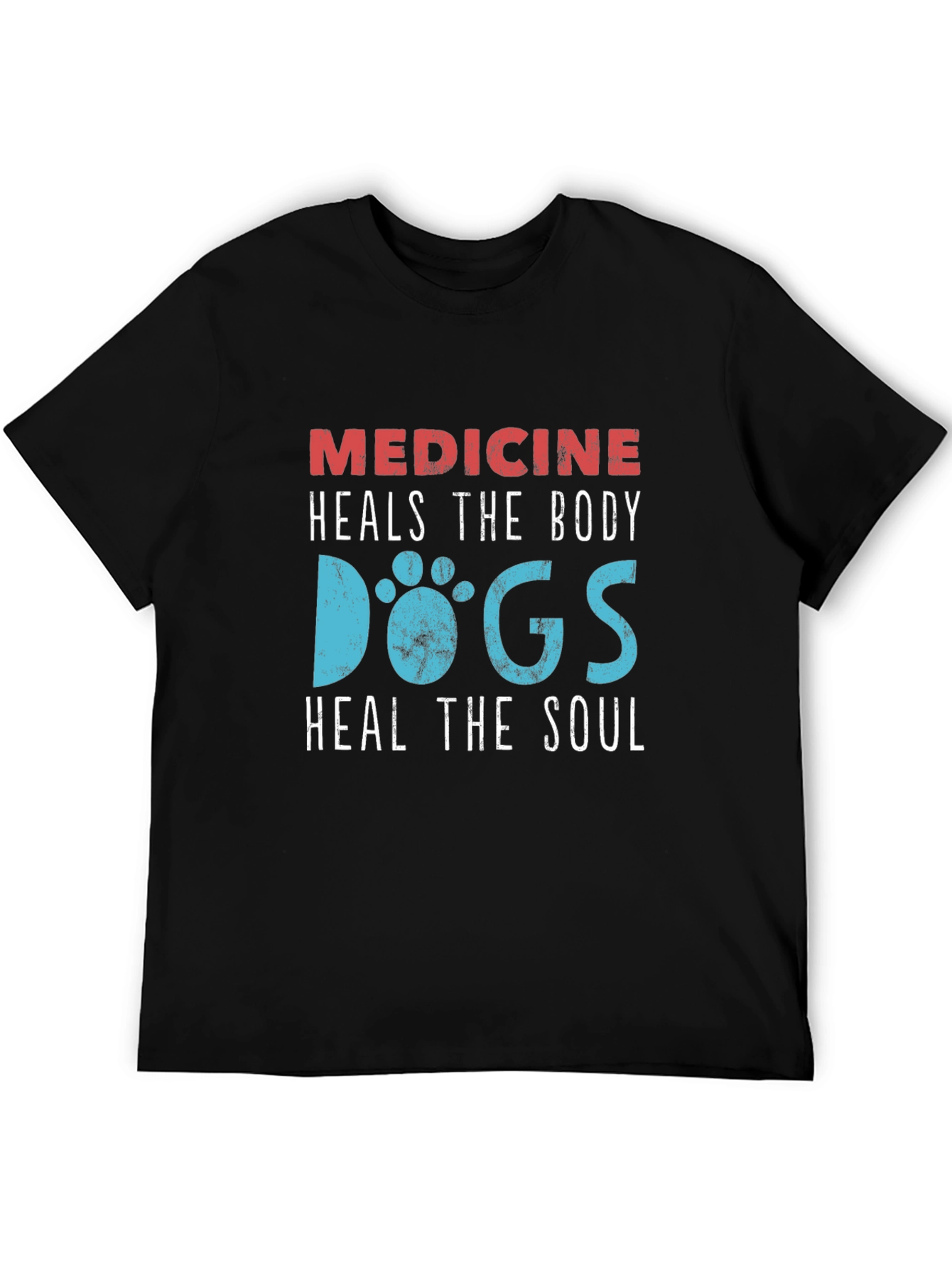 Medicine Heals Body Dogs Heal Soul T-Shirt