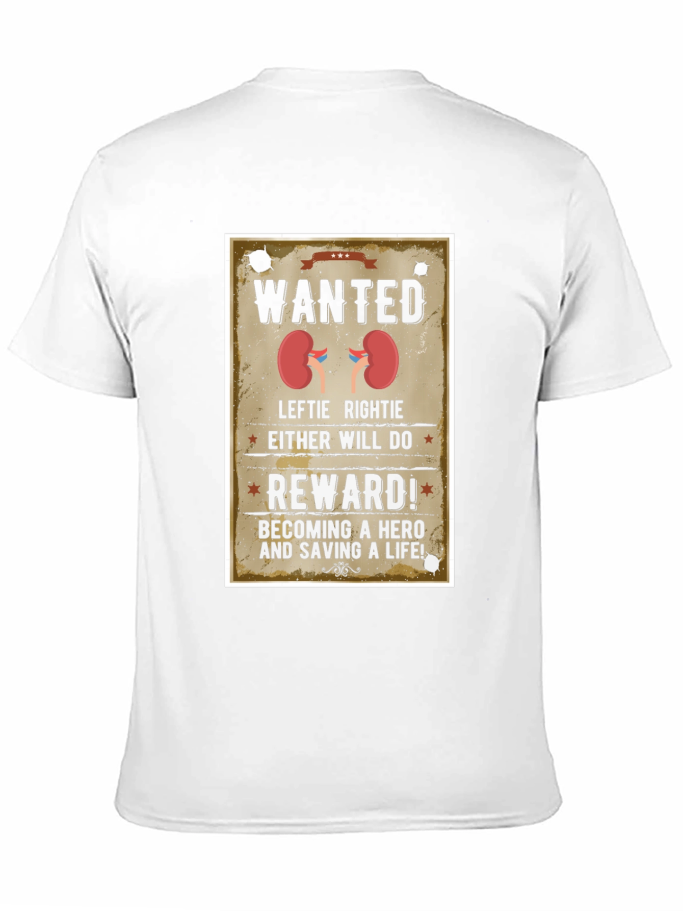 Wanted Kidney Donation T-Shirt - Be a Hero!