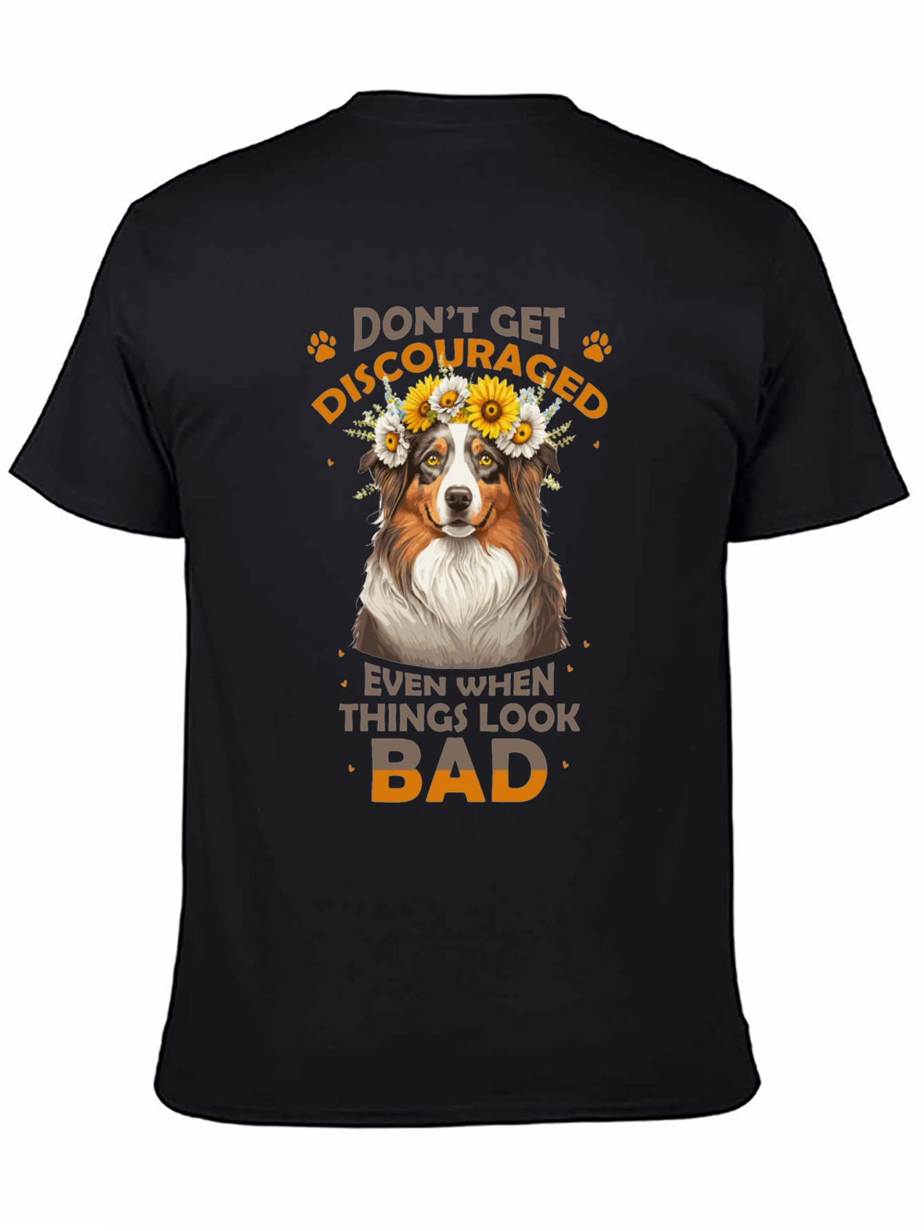 Dont Get Discouraged Dog T-Shirt