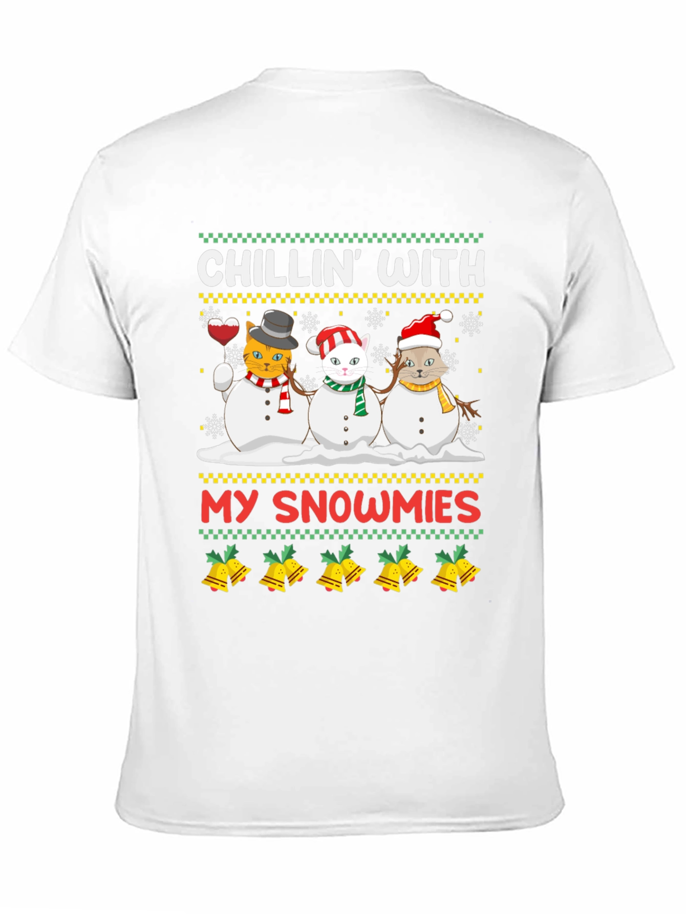 Chillin with My Snowmies Ugly Christmas T-Shirt