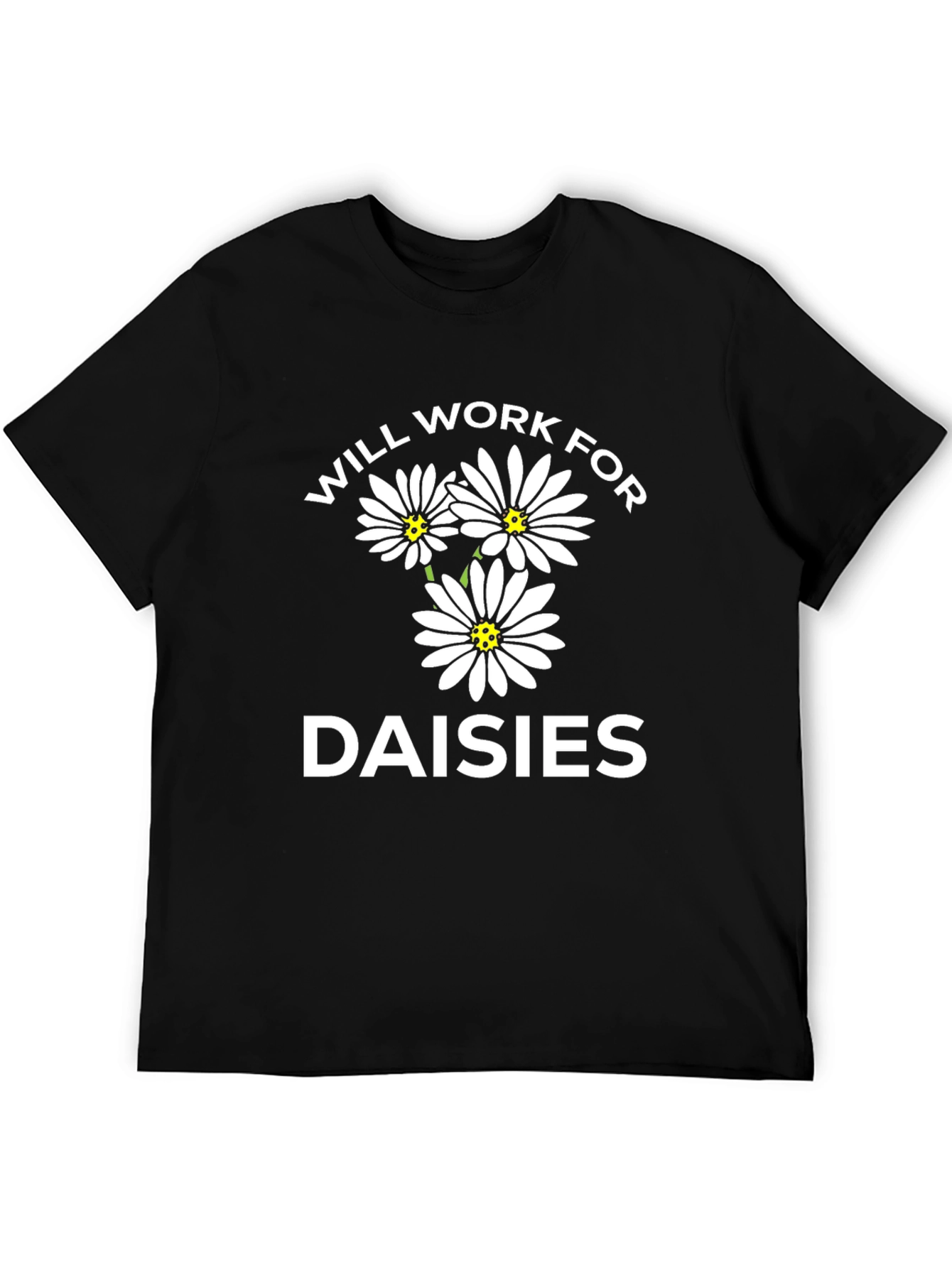 Will Work for Daisies Graphic Tee
