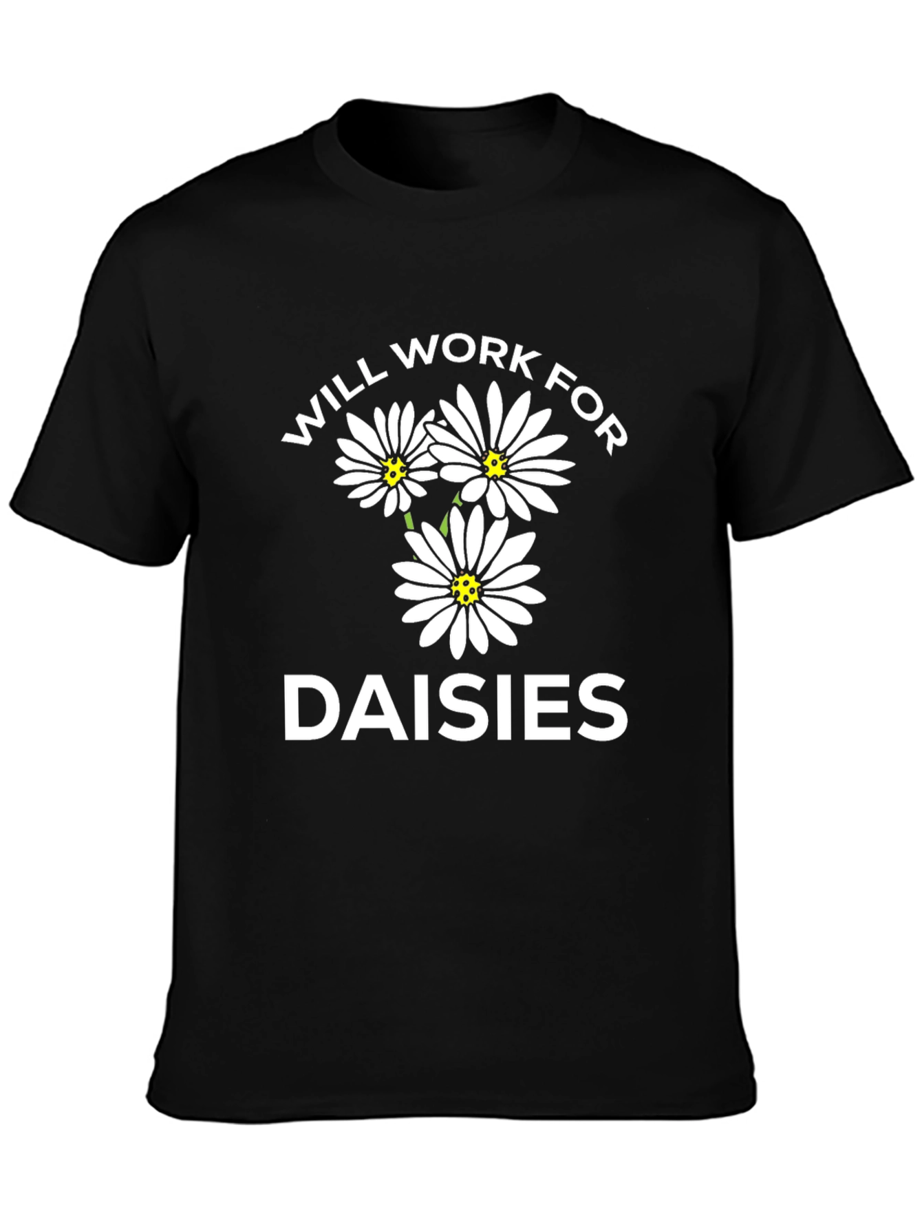 Will Work for Daisies Graphic Tee