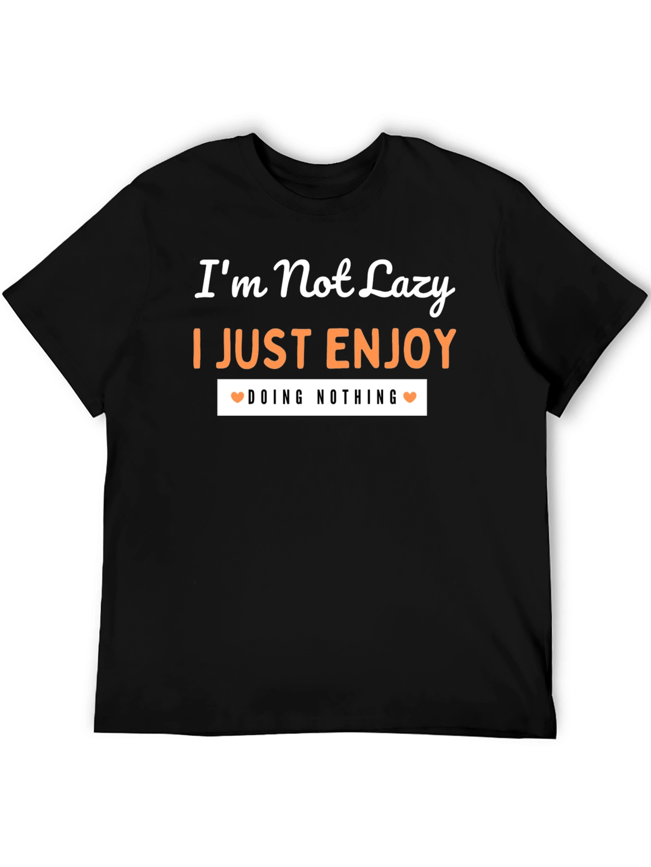 Im Not Lazy Graphic Tee
