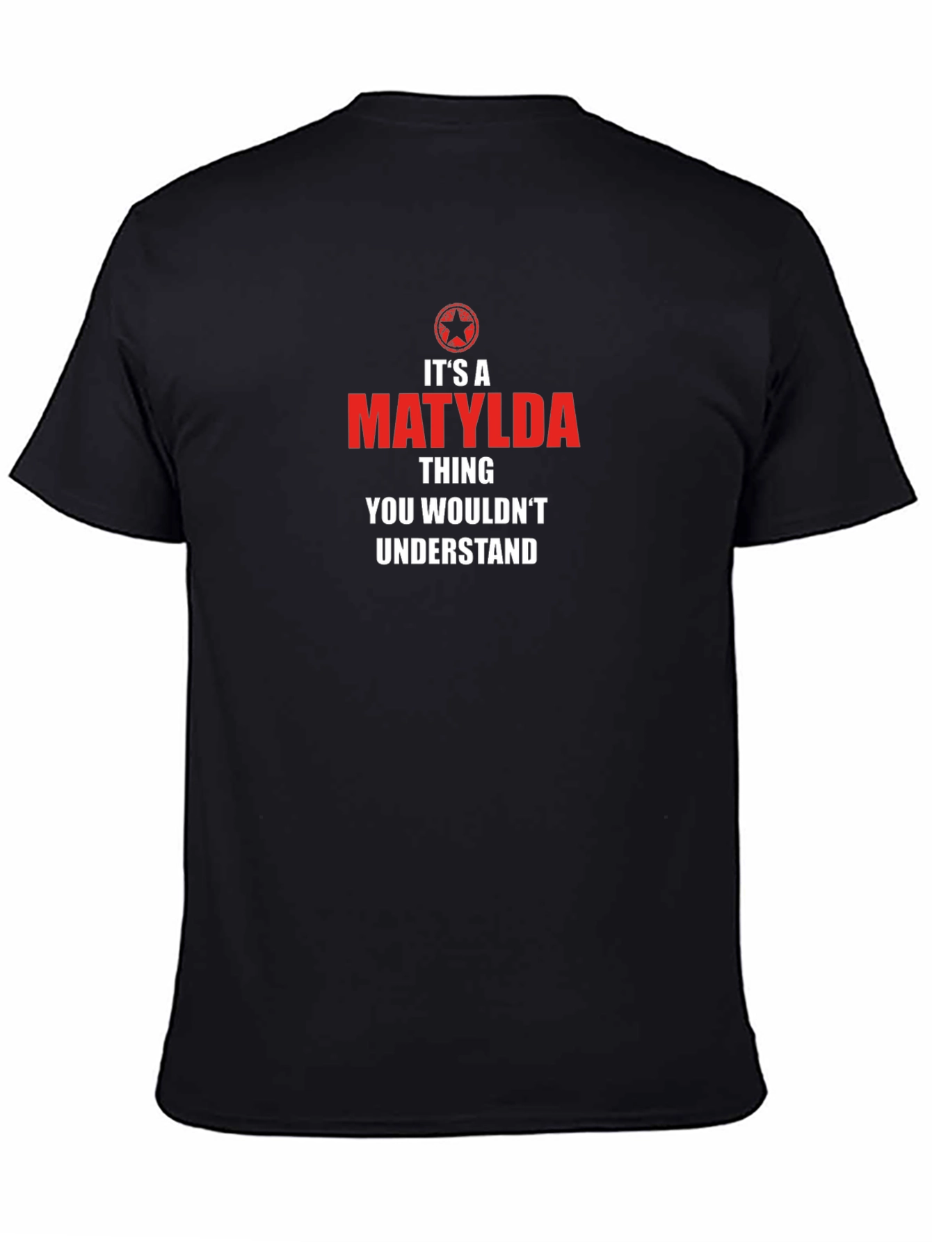 Its a Matylda Thing T-Shirt