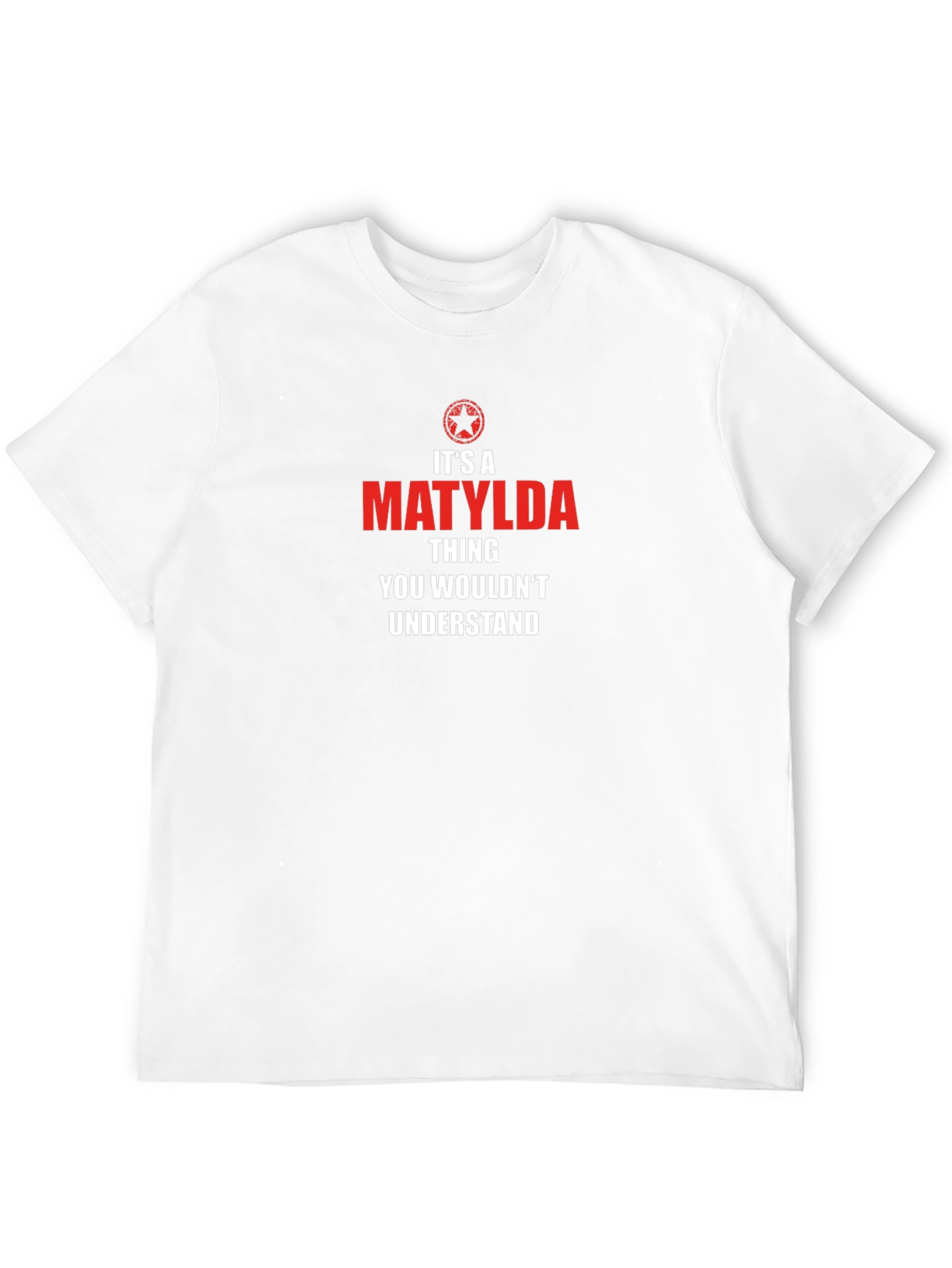 Its a Matylda Thing T-Shirt