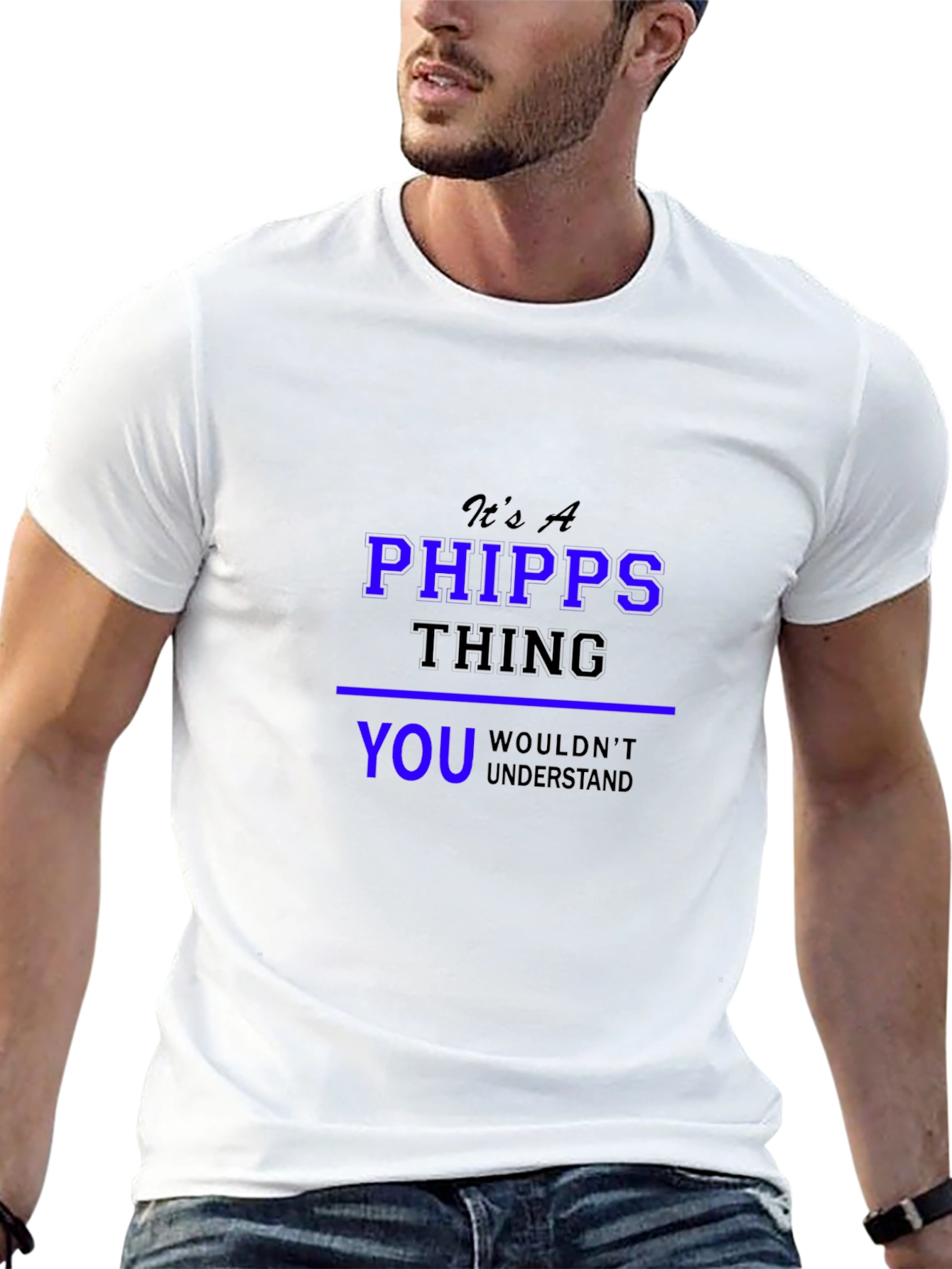 Its a Phipps Thing You Wouldnt Understand T-Shirt