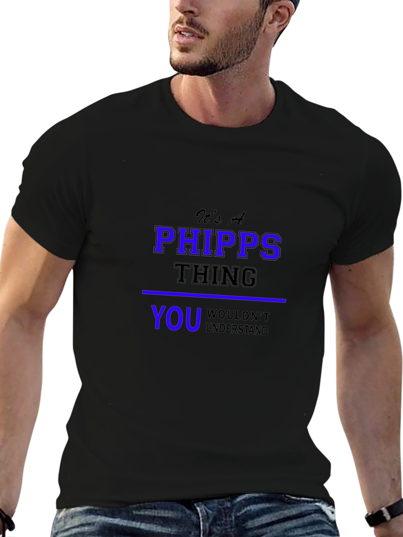 Its a Phipps Thing You Wouldnt Understand T-Shirt