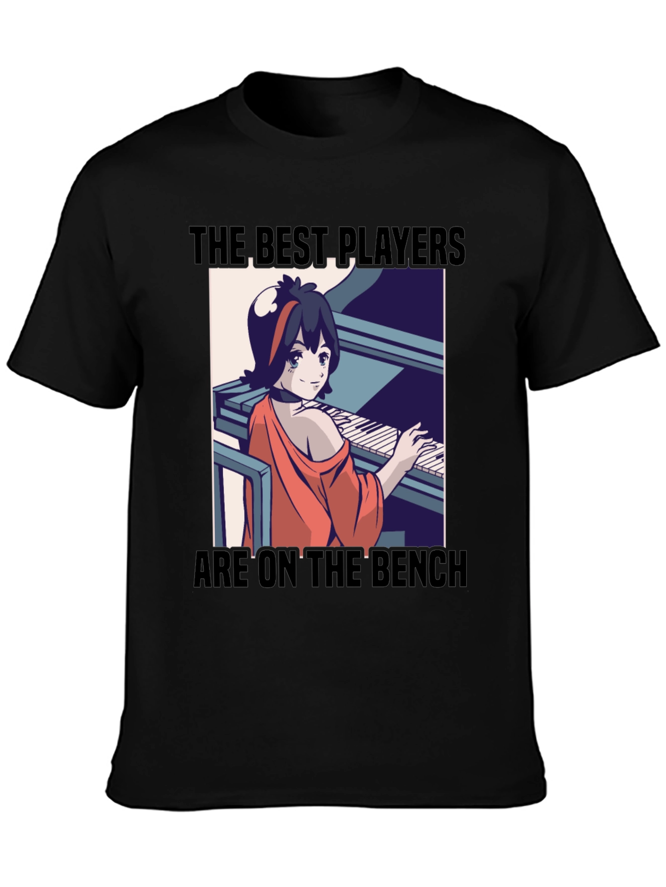 Best Players Bench T-Shirt - Anime Piano Player Design